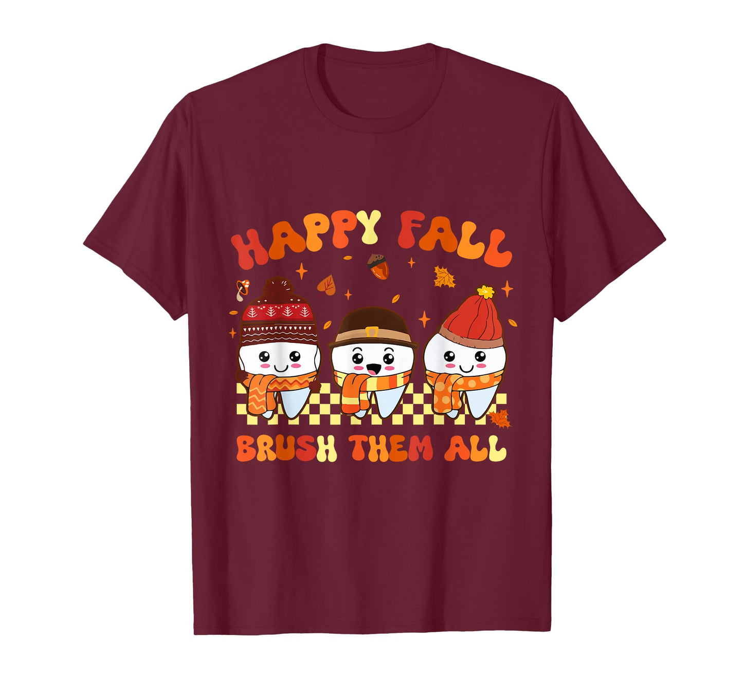 Happy Fall Brush Them Teeth Dentist Dental Thanksgiving T-Shirt