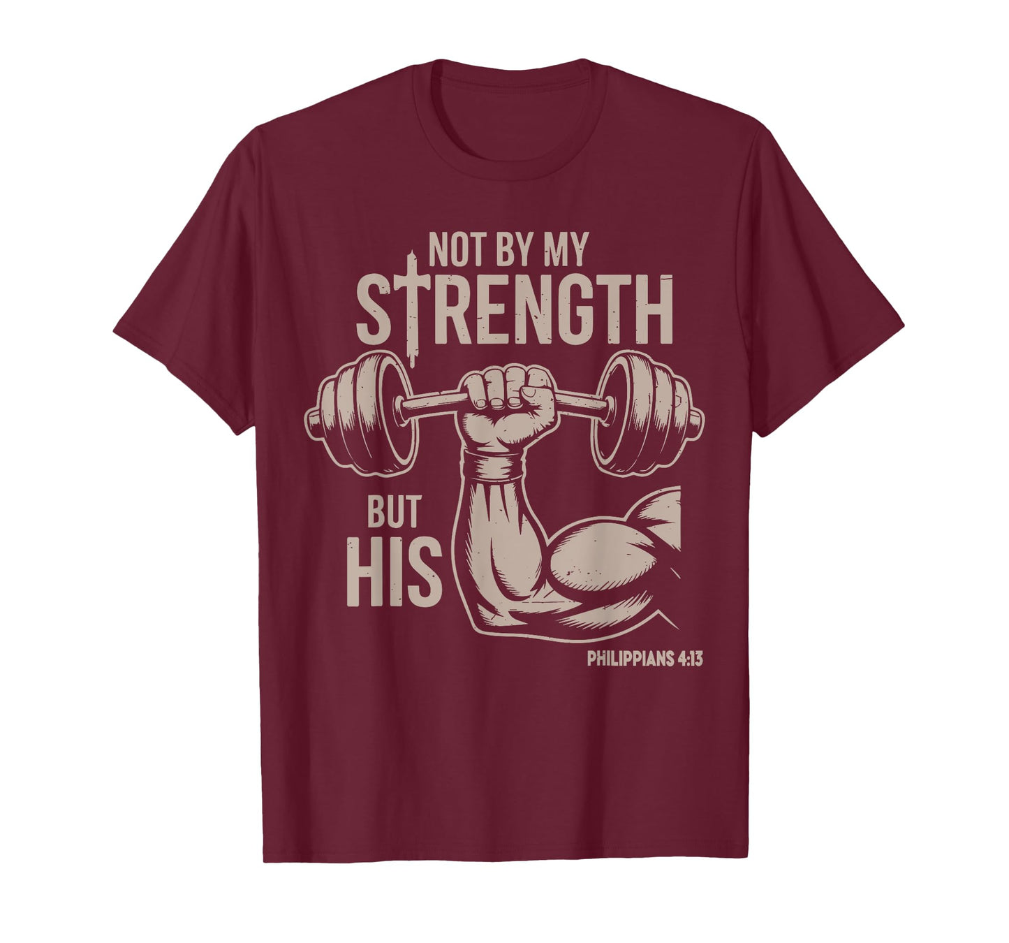 Not by My Strength But His Funny Christian Workout Gym Jesus T-Shirt