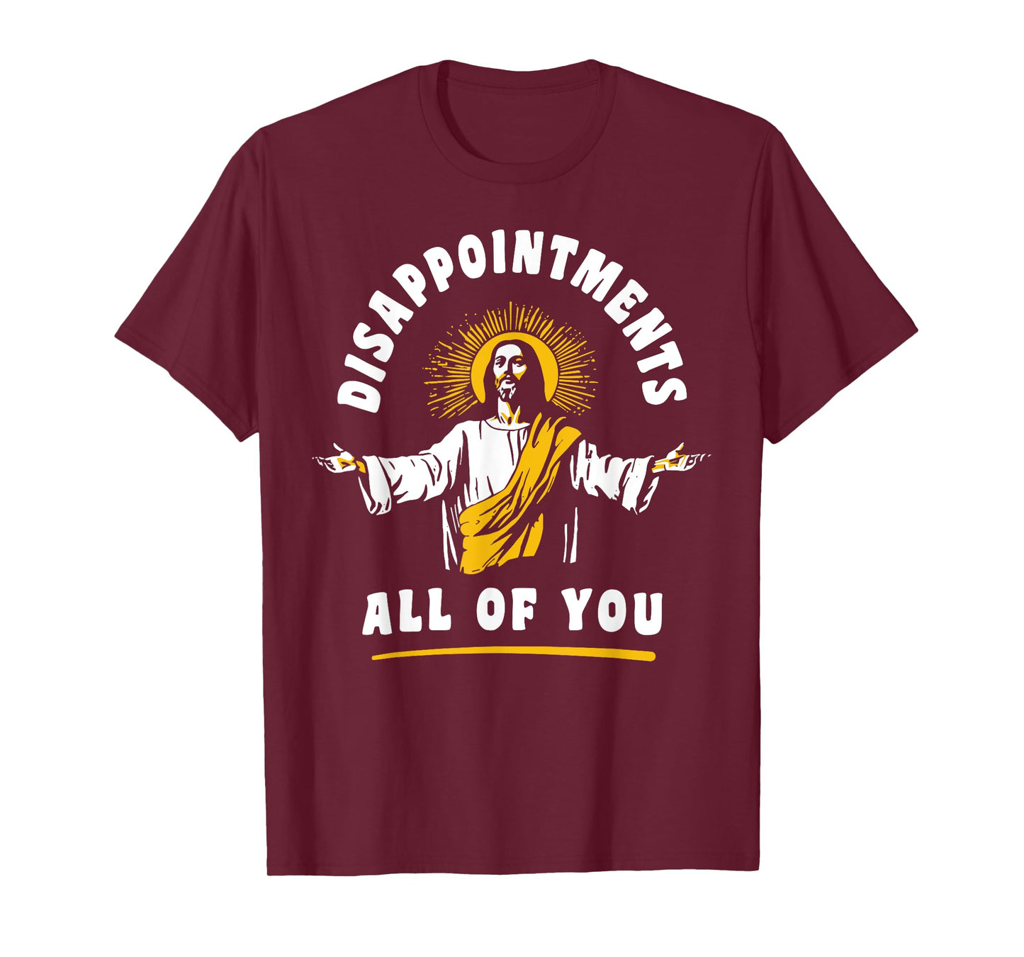 Disappointments All Of You Jesus-Christ Meme Funny Christian T-Shirt