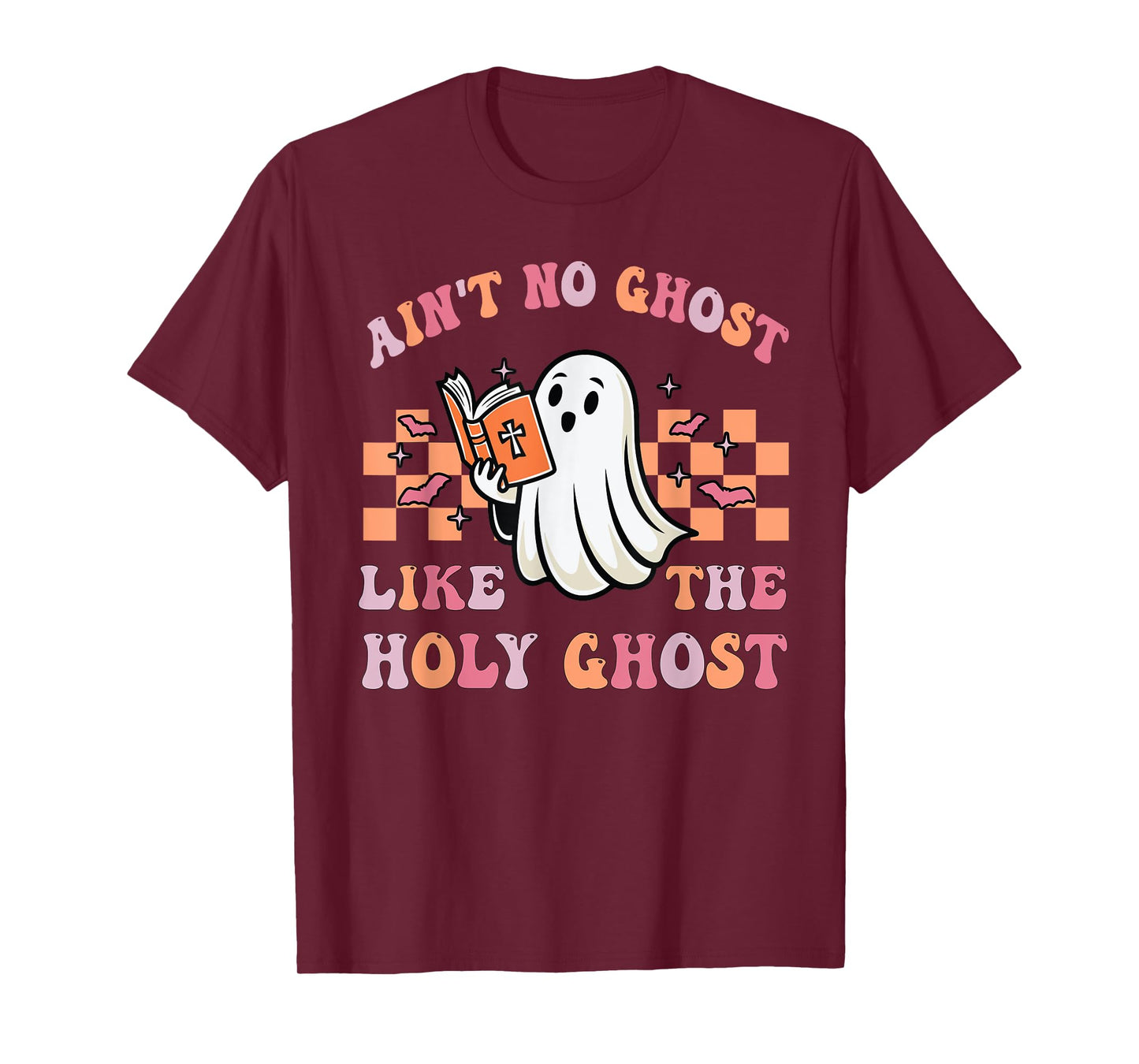Ain't No Ghost Like The Holy Ghost Funny Christian Halloween T-Shirt