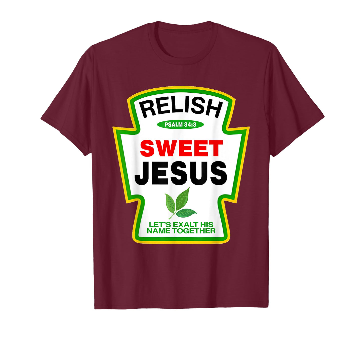 Relish Sweet Jesus Psalm 34:4 Condiment Christian Matching T-Shirt