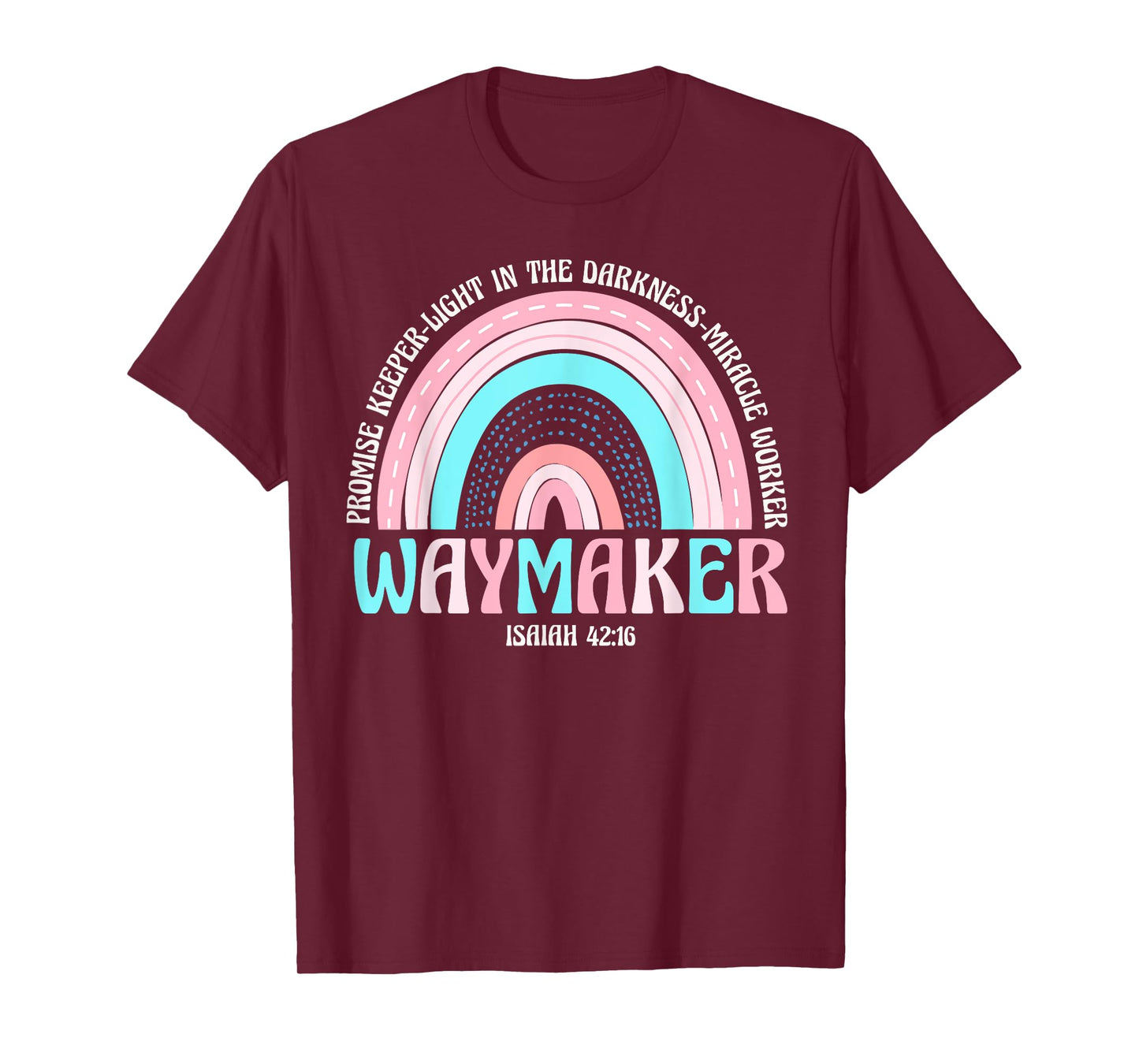 Waymaker Rainbow Promise Keeper Miracle Worker Christian T-Shirt
