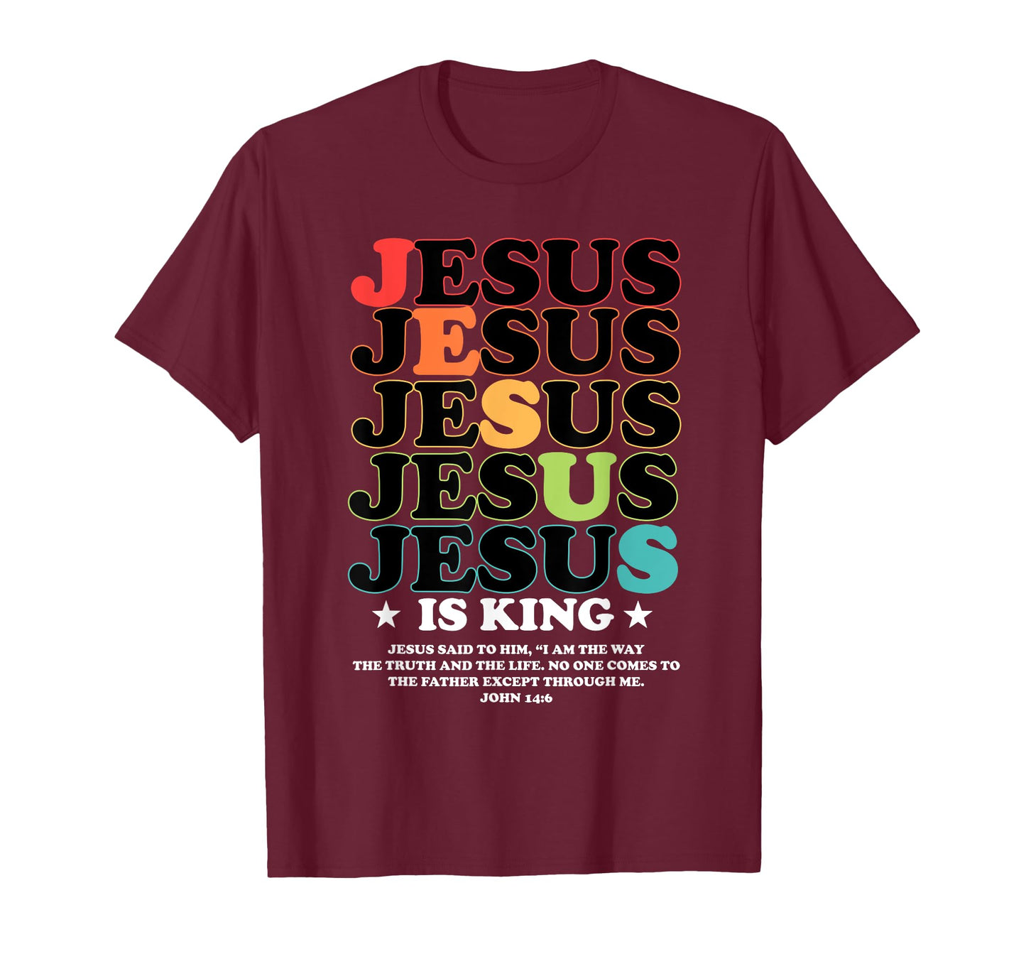 Jesus Is King John 14:6 Costume Jesus Christian (On Back) T-Shirt