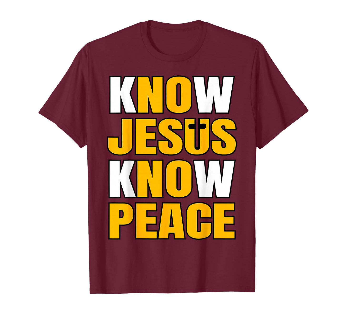 Know Jesus Know Peace Inspirational Christian T-Shirt