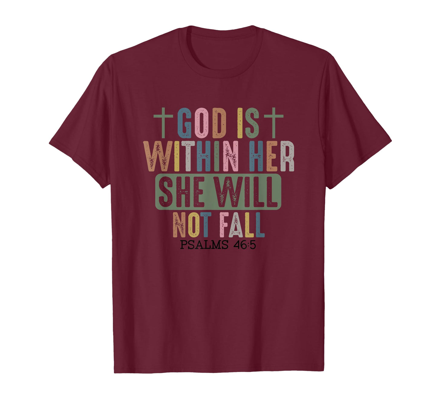 God is Within Her She Will Not Fall Faithful Strength T-Shirt