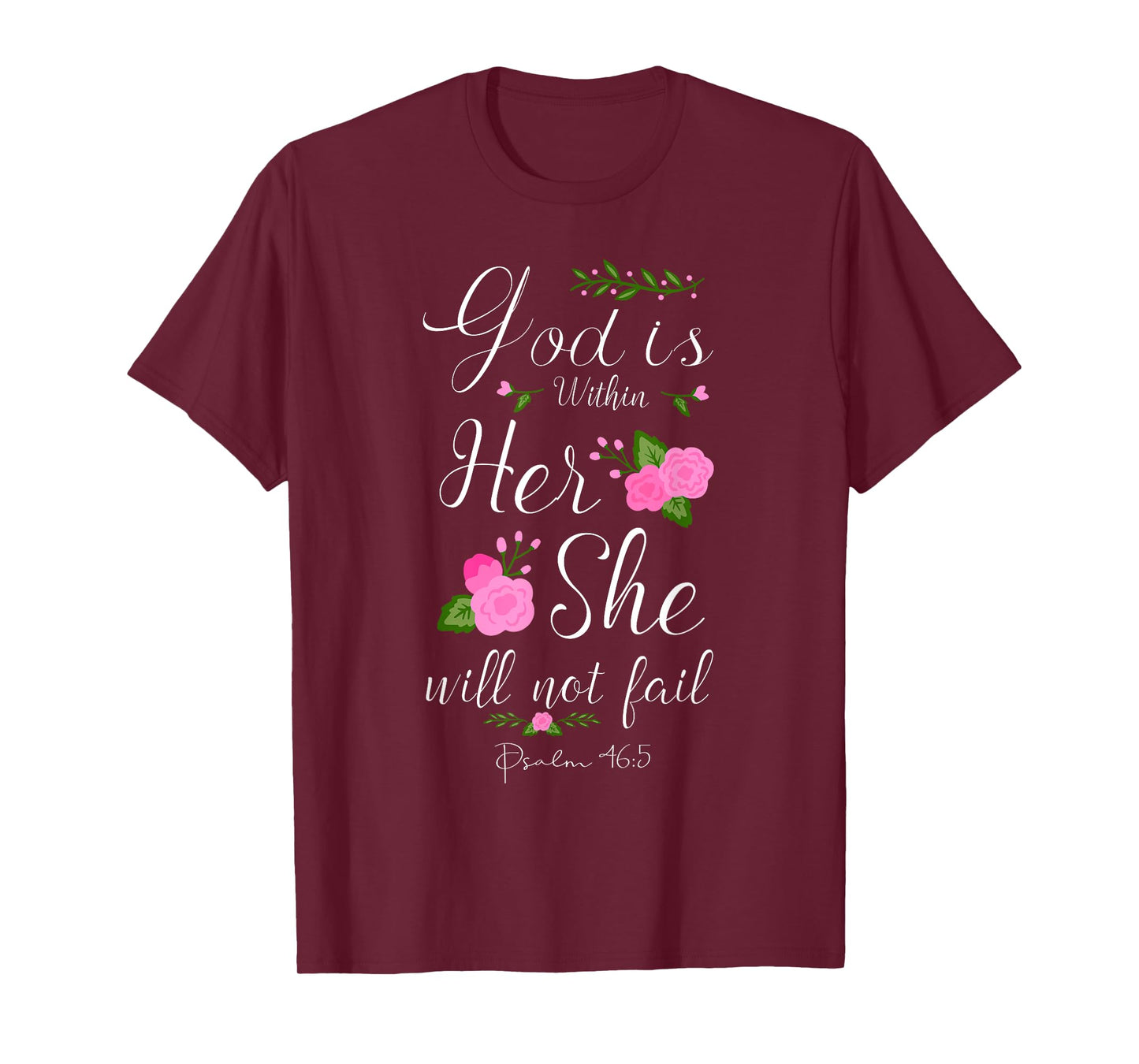 God Is Within Her She Will Not Fail Psalm 46:5 Christian T-Shirt