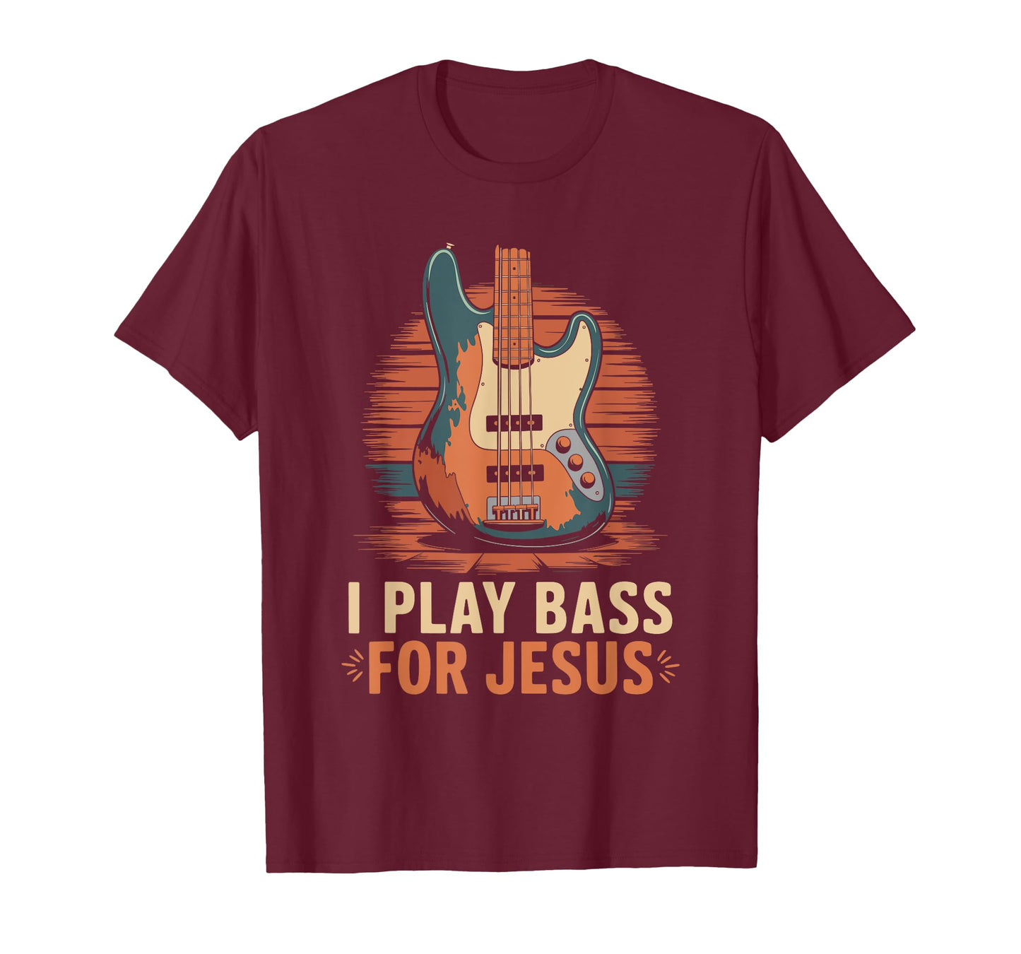 I Play Bass For Jesus, Christian Bassist and Bass Guitar T-Shirt