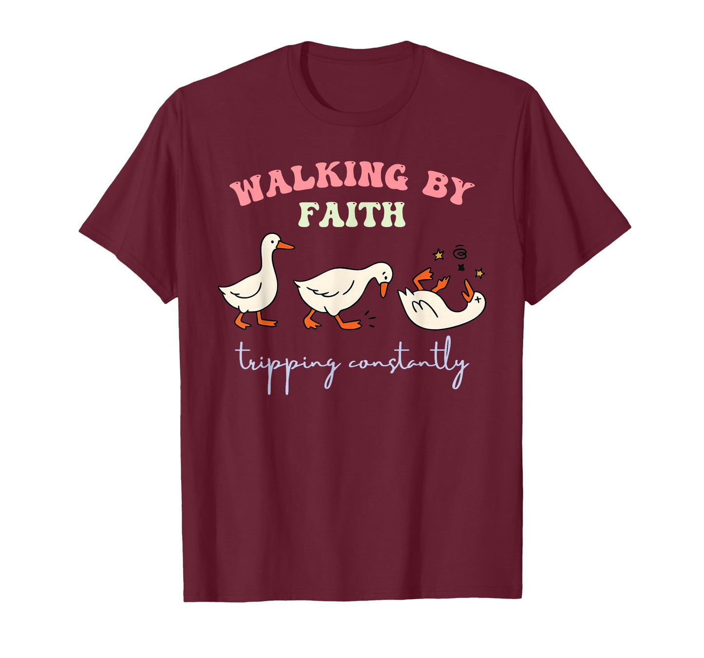 Walking by Faith Tripping Constantly Funny Christian Humor T-Shirt