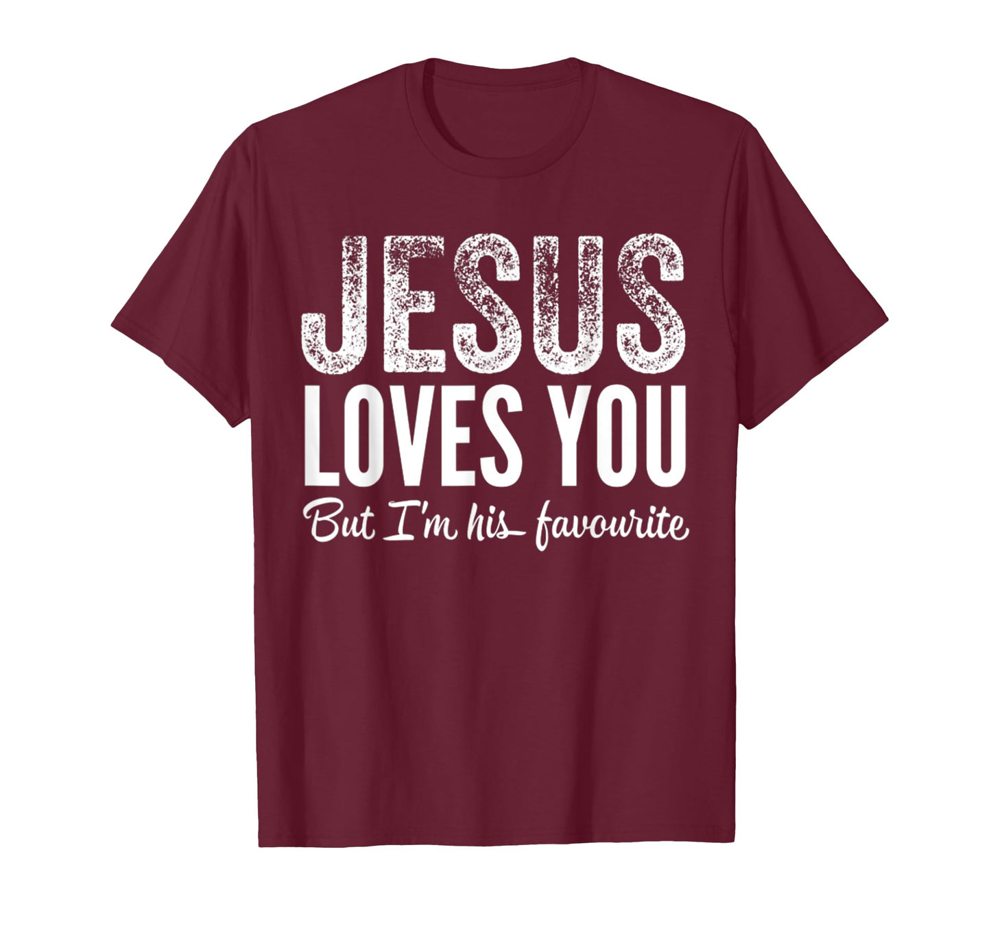 Funny Jesus Loves You, But I'm His Favorite Jesus Follower T-Shirt