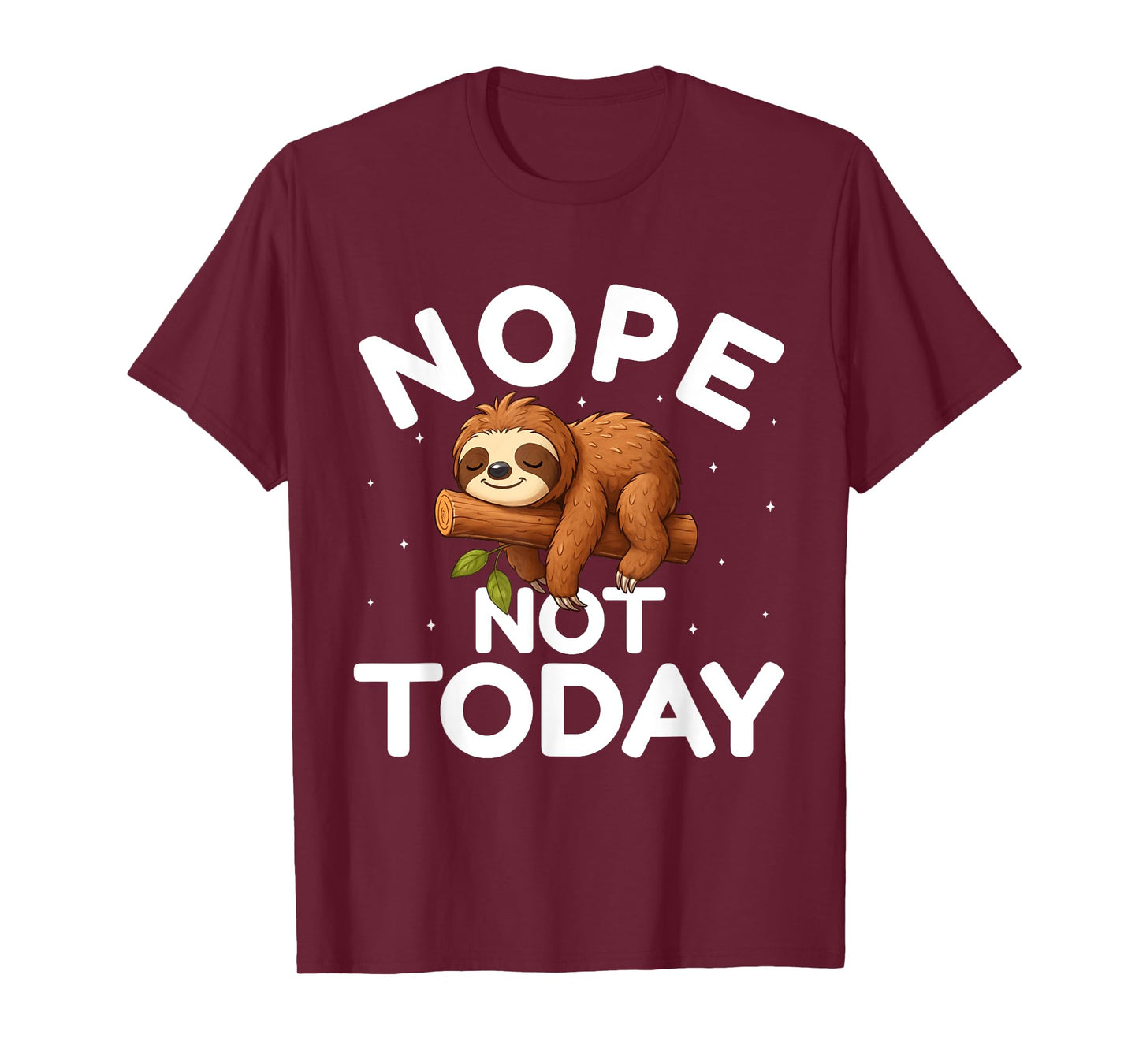 Nope Not Today - Funny Lazy Sloth Lover Men Women Kids T-Shirt