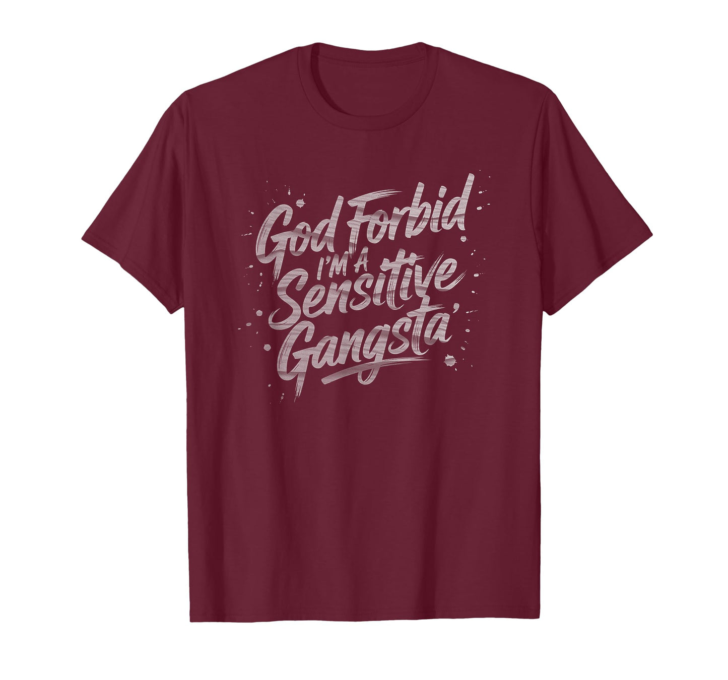 God Forbid I'm A Sensitive Gangsta Funny Meme T-Shirt
