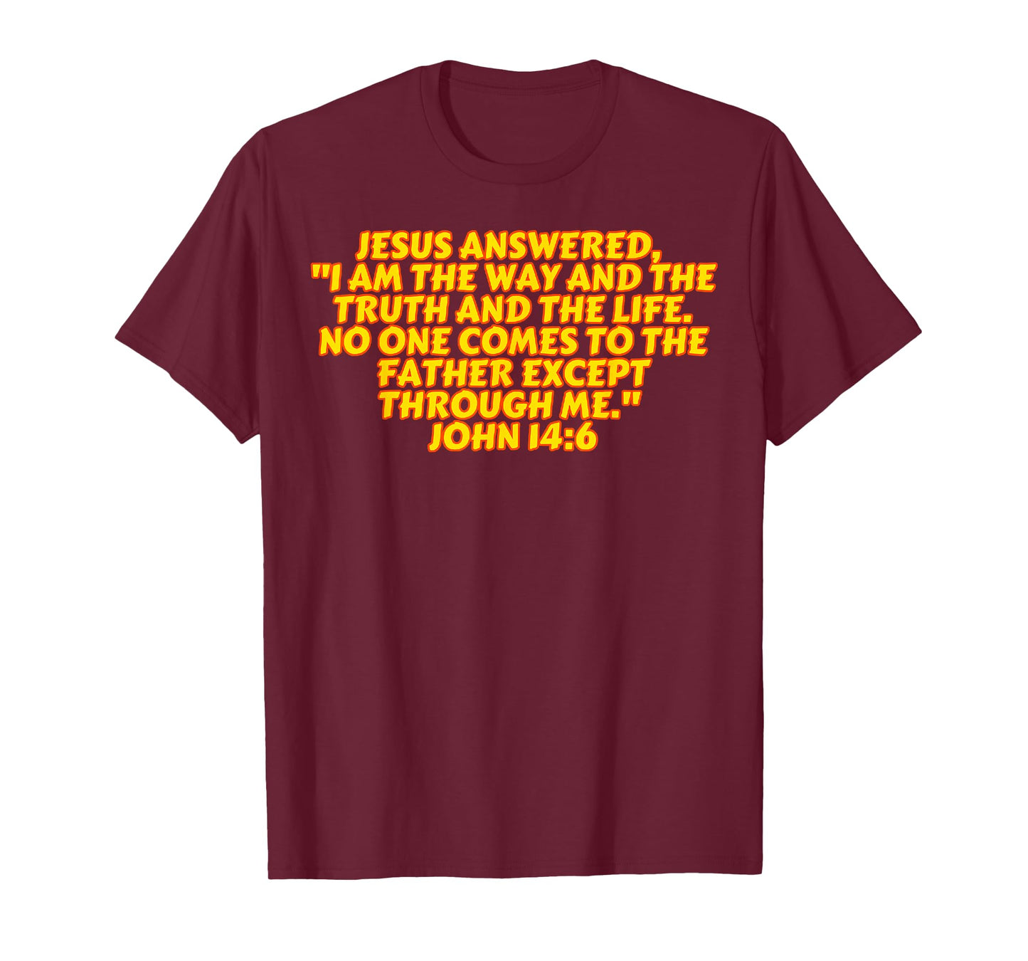 Retro Quote Bible Verse I Am The Way and The Truth Christ T-Shirt
