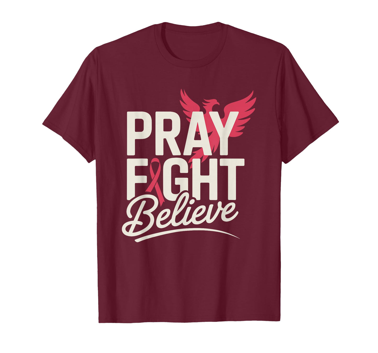 Pray Fight Believe Phoenix Ribbon Breast Cancer Awareness T-Shirt