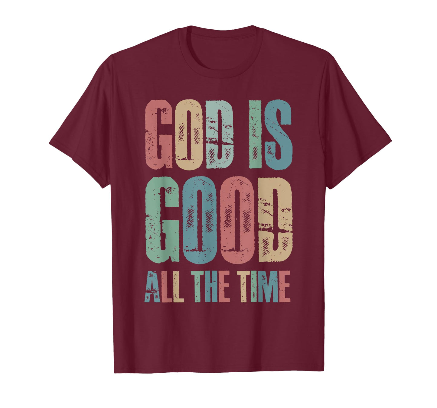 God is Good All The Time Bible Verse Christian T-Shirt