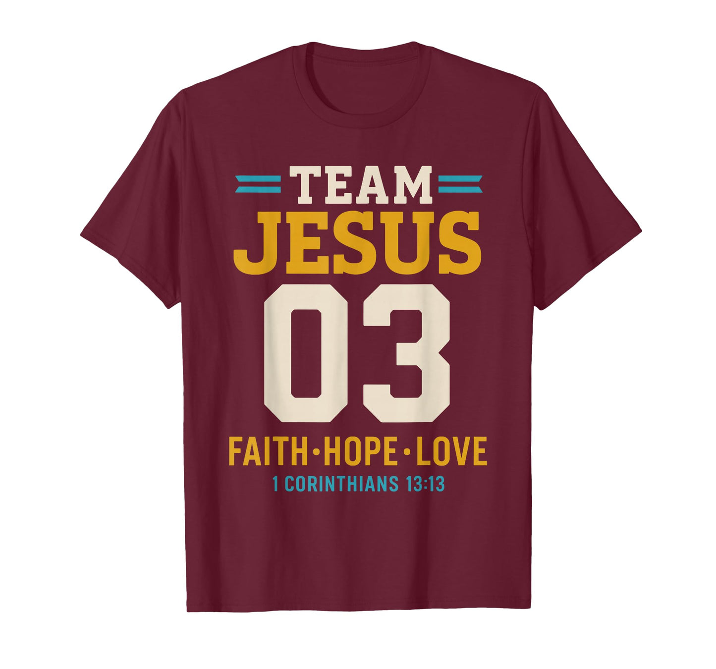 Christian - Team Jesus 03 Faith Hope Love T-Shirt