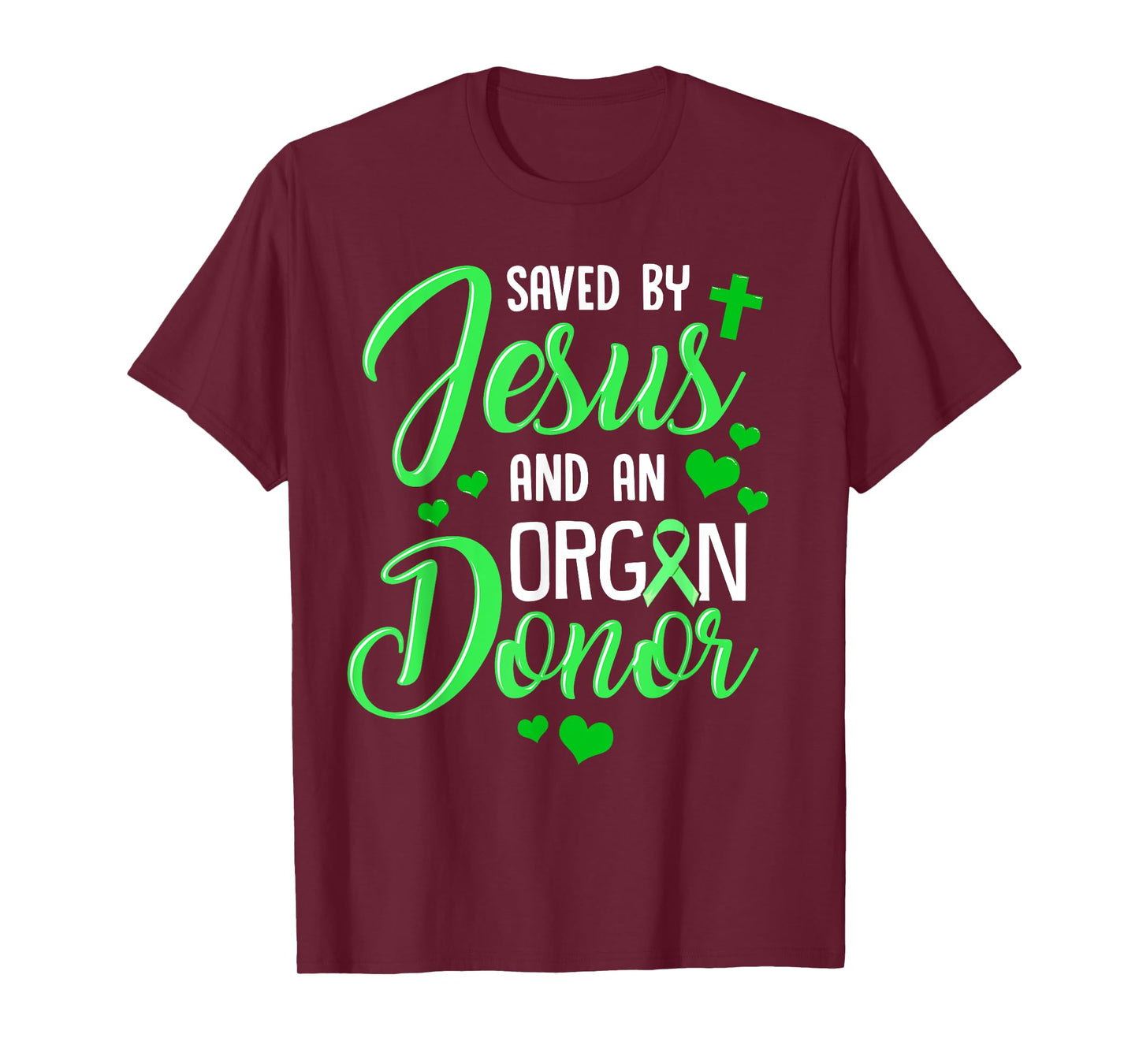 Saved By Jesus and an Organ Donor T-Shirt