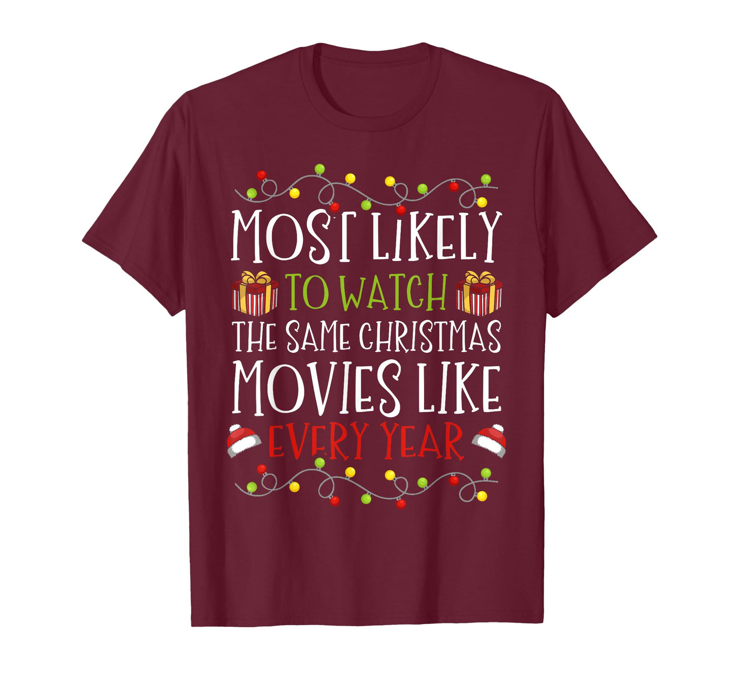 Most Likely to Watch The Same Christmas Movies Binge T-Shirt