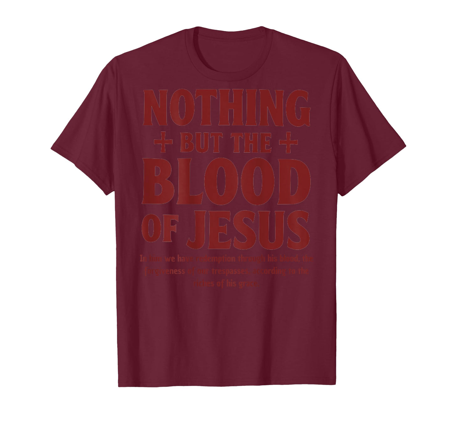 Nothing But the Blood of Jesus Christian Quote T-Shirt