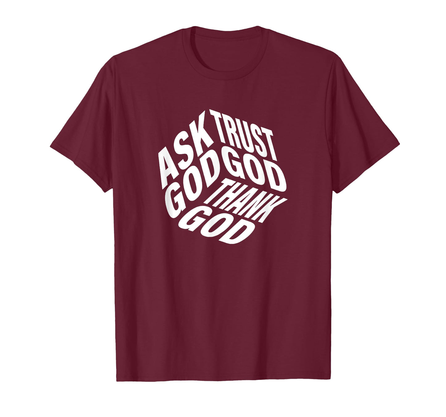 Ask God Tell God Thank God Jesus Christ Quotes Faith T-Shirt