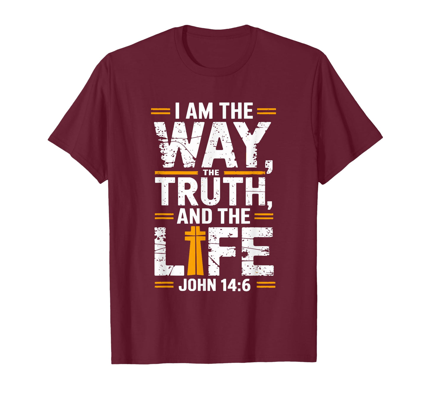 I am the way the truth and the life John 14:6 T-Shirt