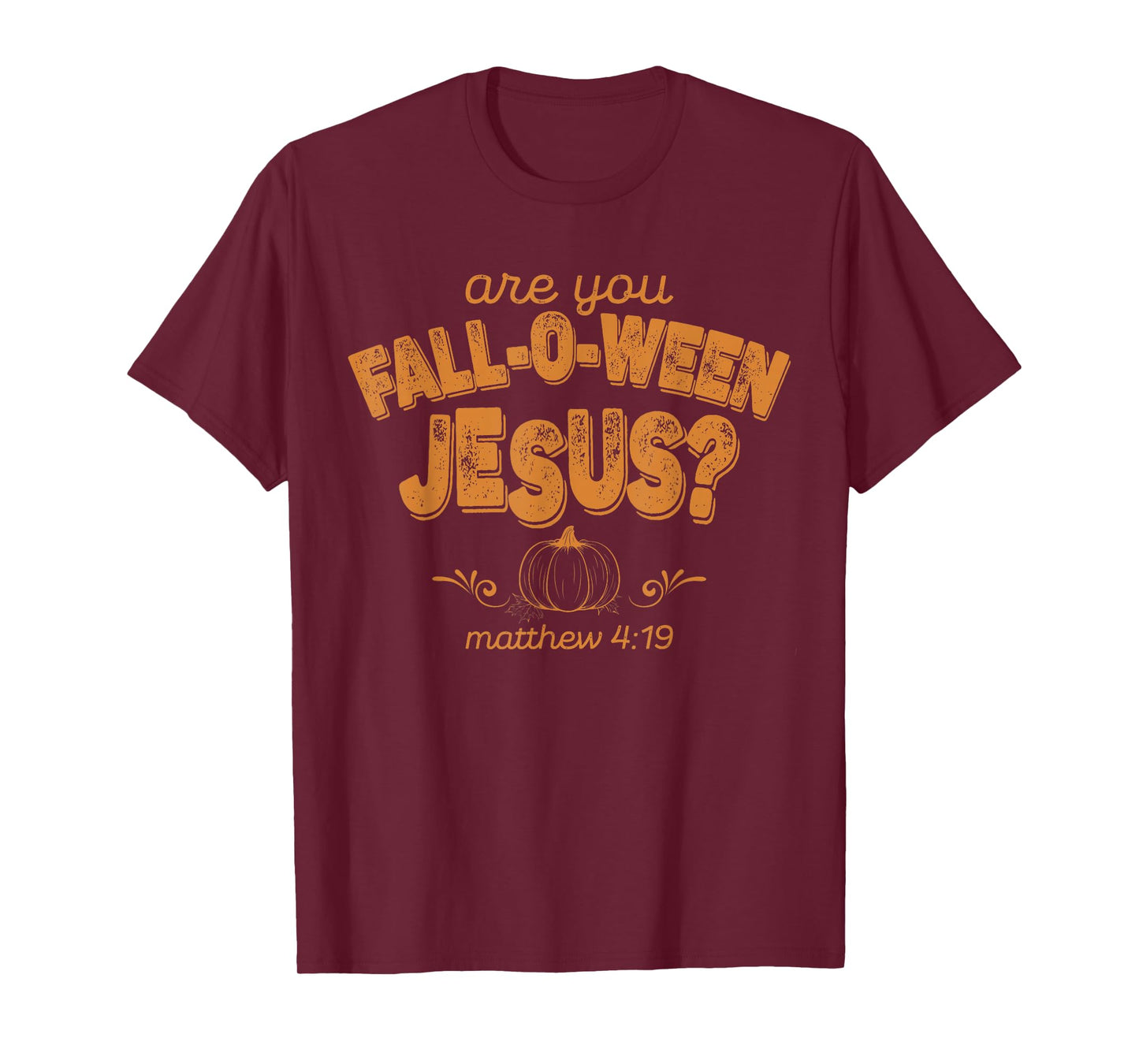 Christian are You Fall-O-Ween Jesus Pumpkin Verse Tee T-Shirt