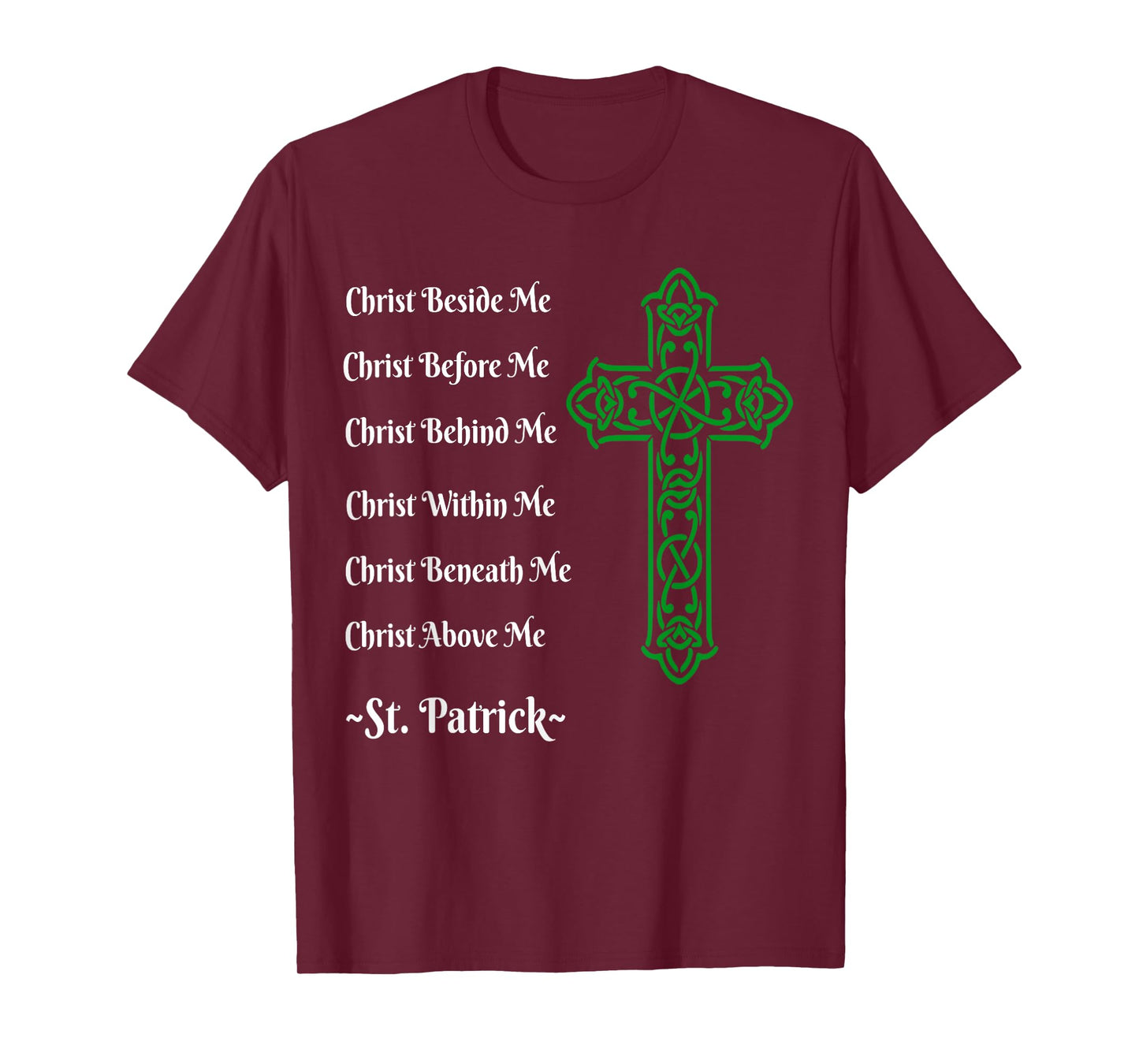 St. Patrick's Prayer Irish Green Christian Cross tshirt T-Shirt