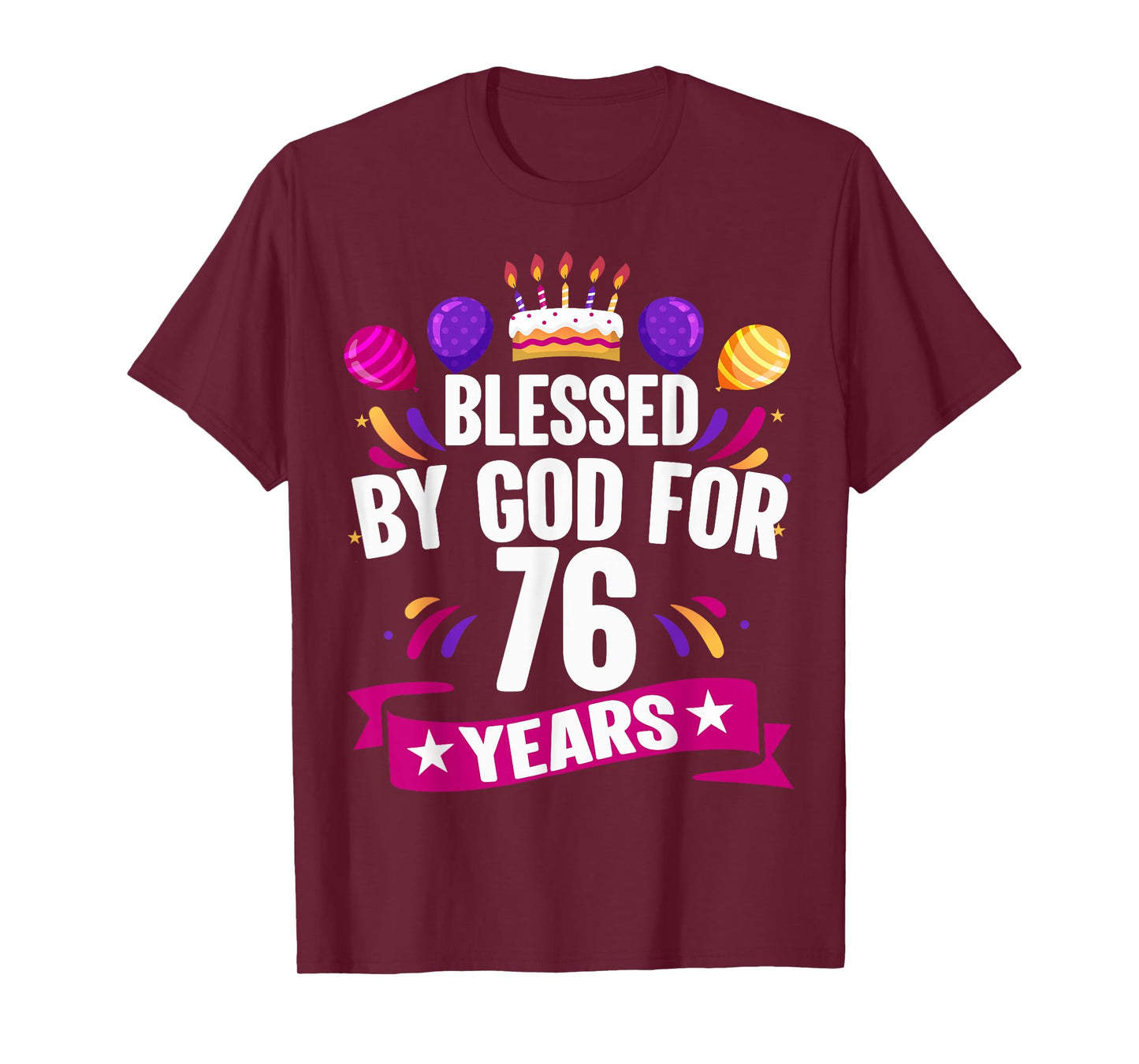 76th Blessed By God 76 Years Old Birthday Cake With Numbers T-Shirt