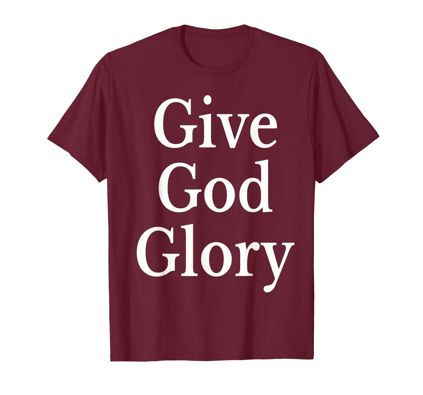 Give God Glory T-Shirt