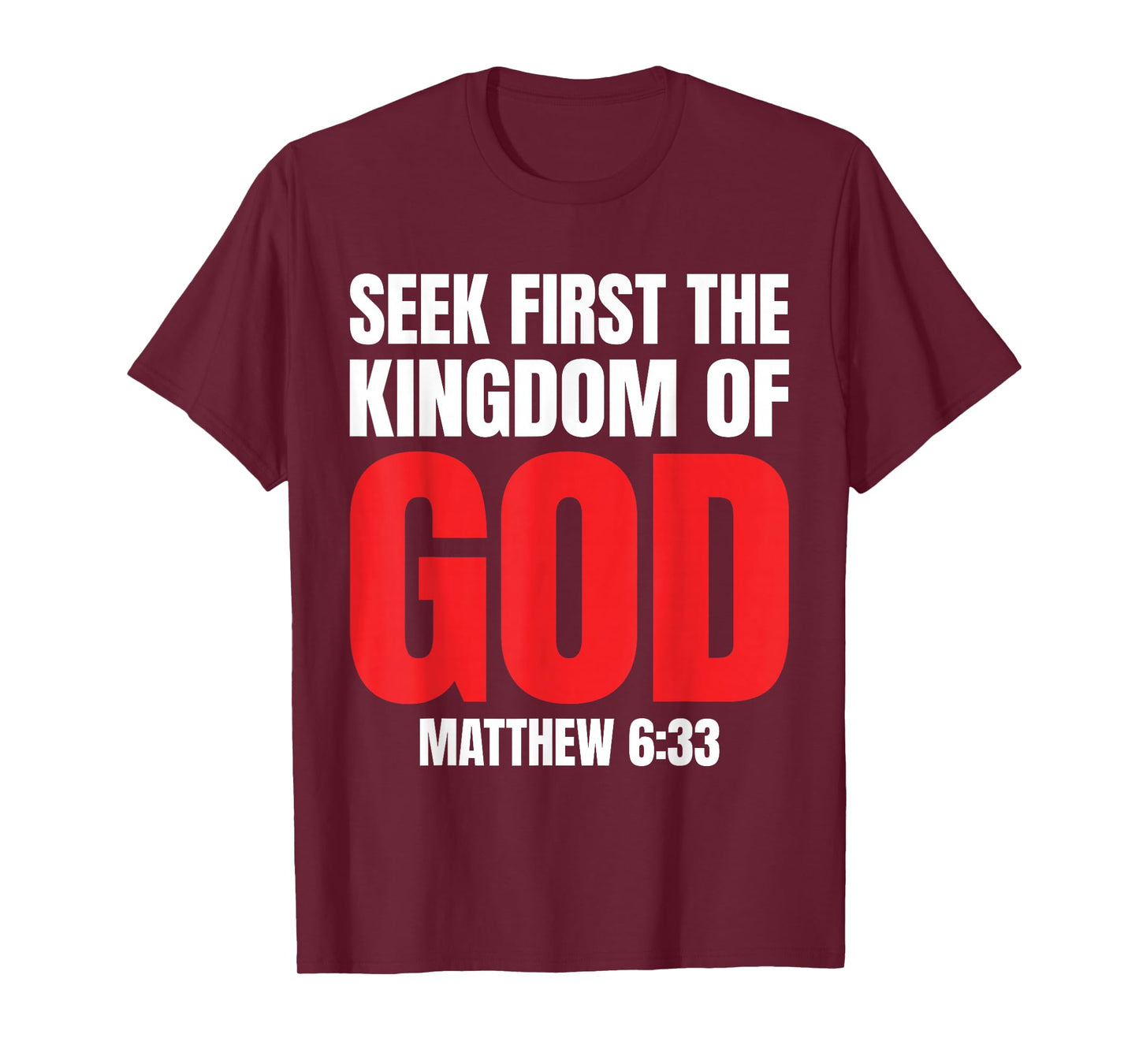 Bible Verse Seek First The Kingdom of GOD Christian T-Shirt