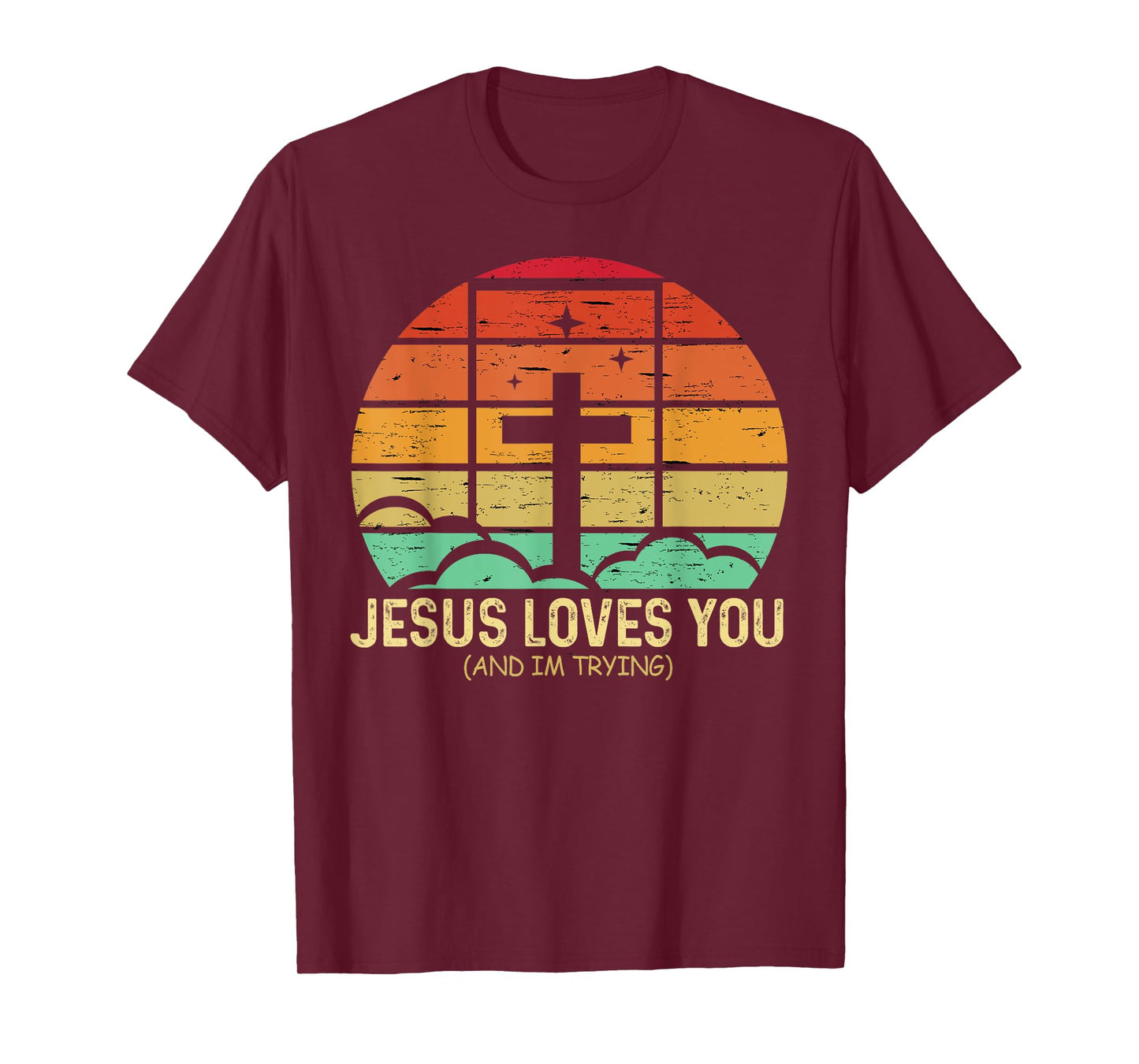 Jesus Loves You And I'm Tryin Funny Retro Christian Tee T-Shirt