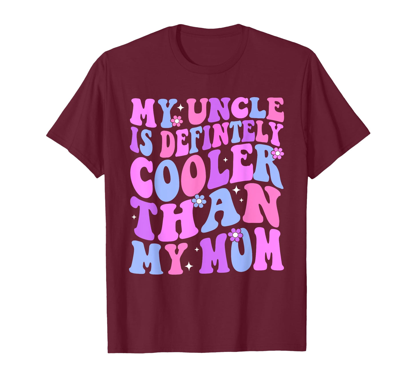 My Uncle Is Definitely Cooler Than My Mom Niece Nephew Boys T-Shirt