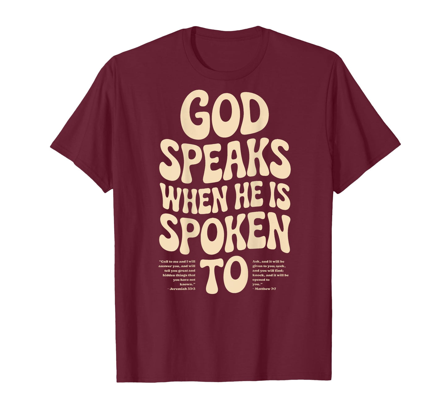 God Speaks When He Is Spoken To Bible Christian Faith T-Shirt