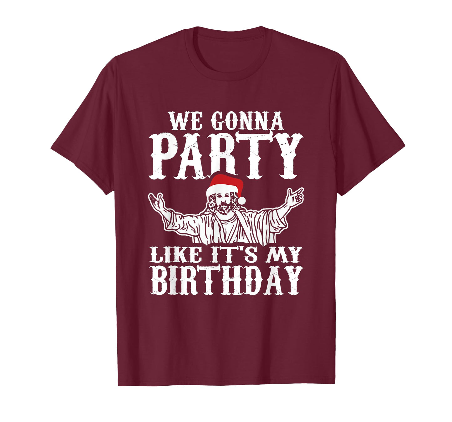 Party Like Its My Birthday Jesus Christmas Shirt T-Shirt
