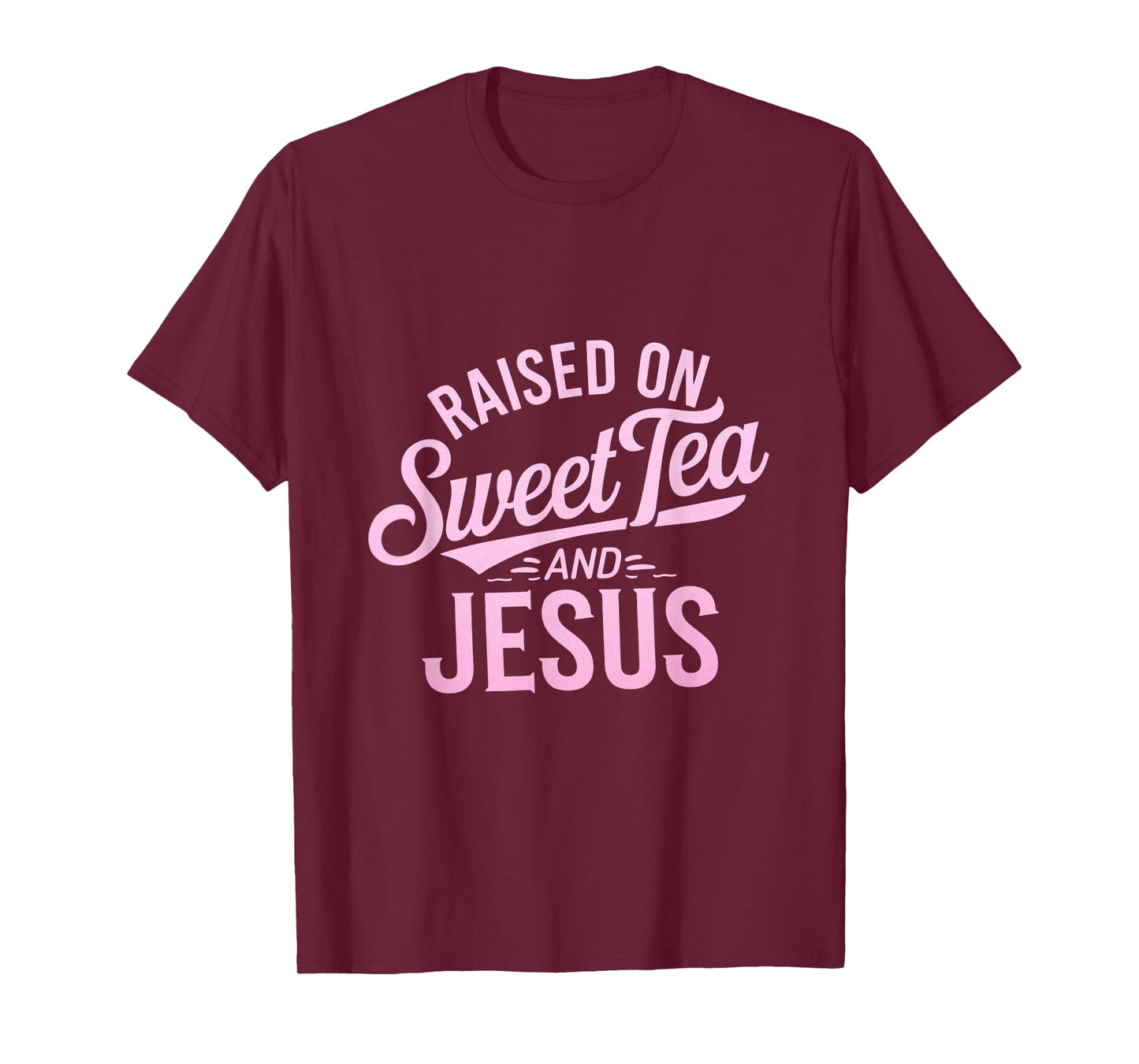 Raised on Sweet Tea and Jesus Faithful Statement T-Shirt