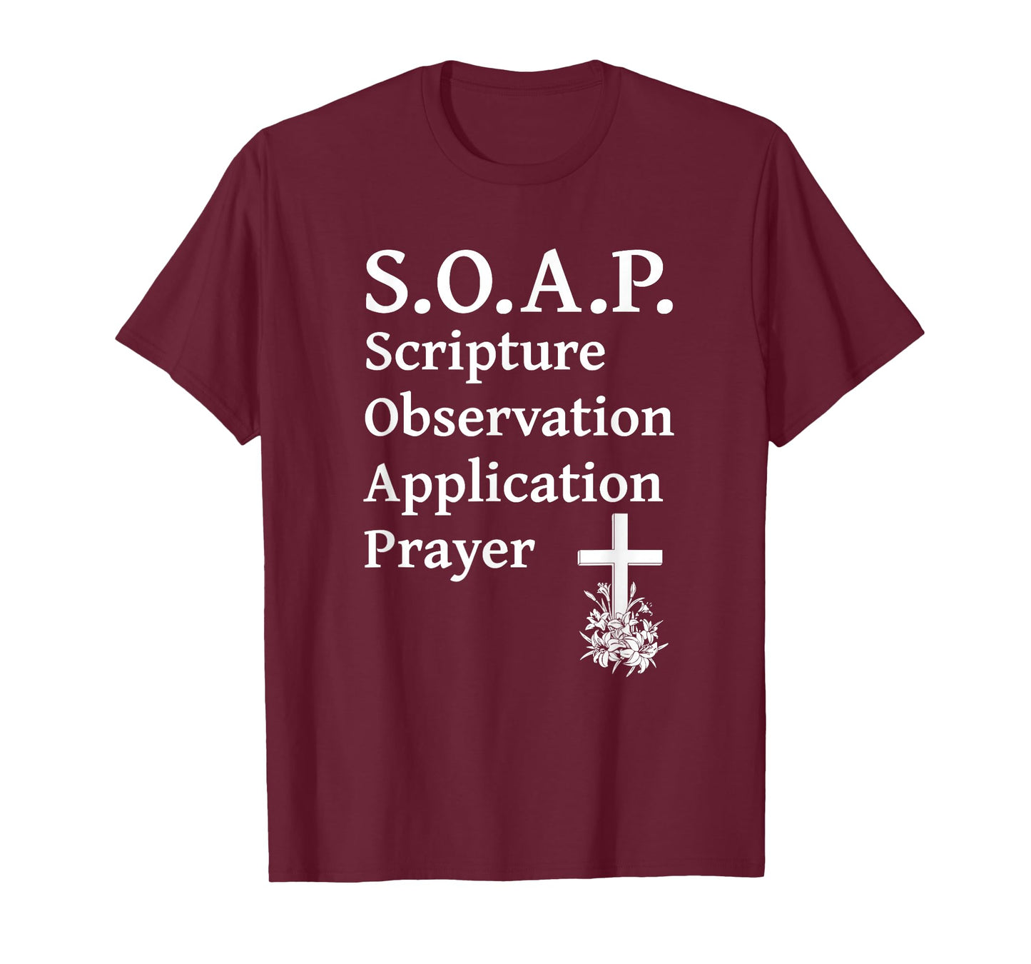 Christian SOAP Scripture Observation Application Prayer Love T-Shirt