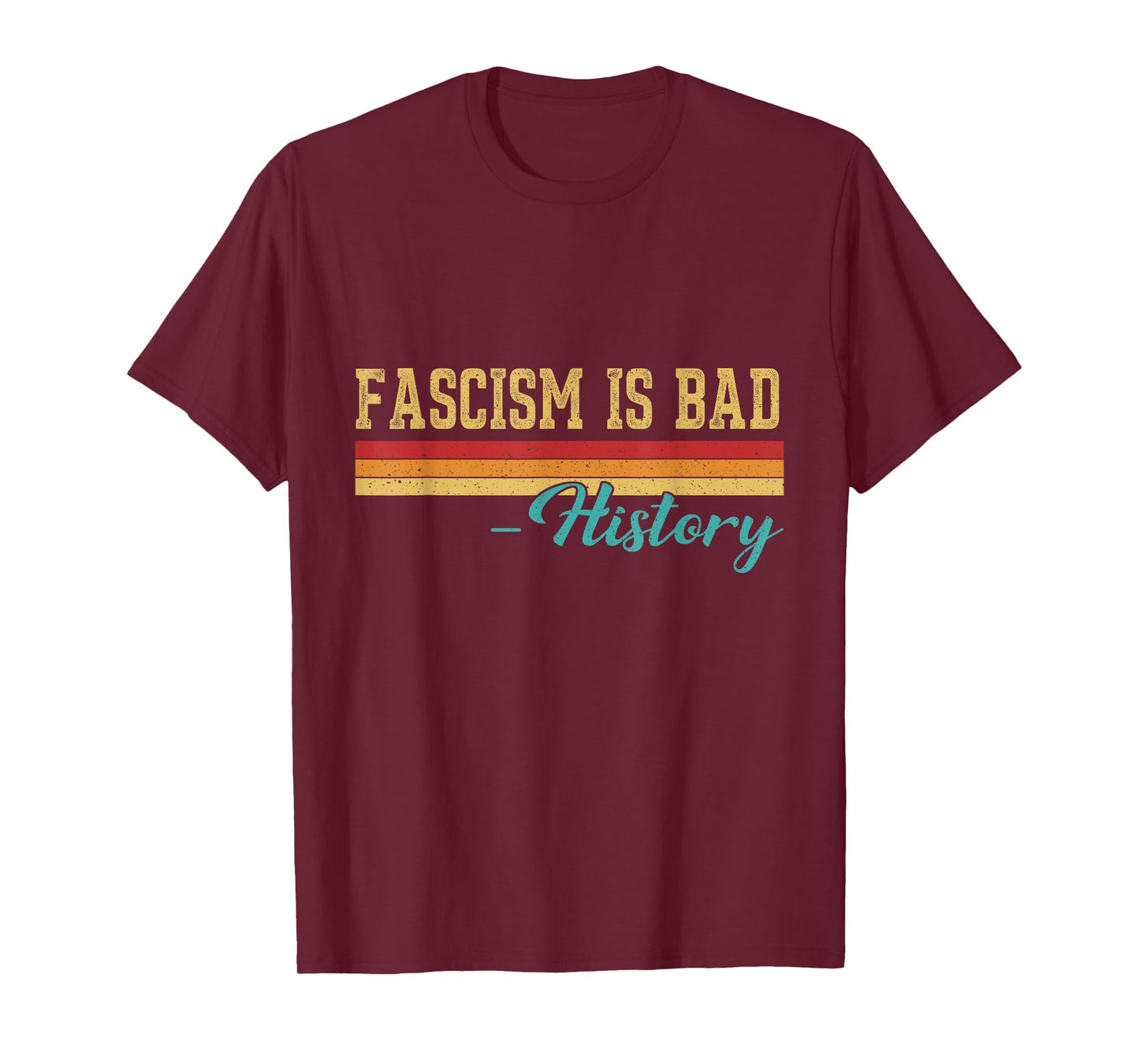 Fascism is Bad Quote A Sarcastic History Lesson Retro T-Shirt