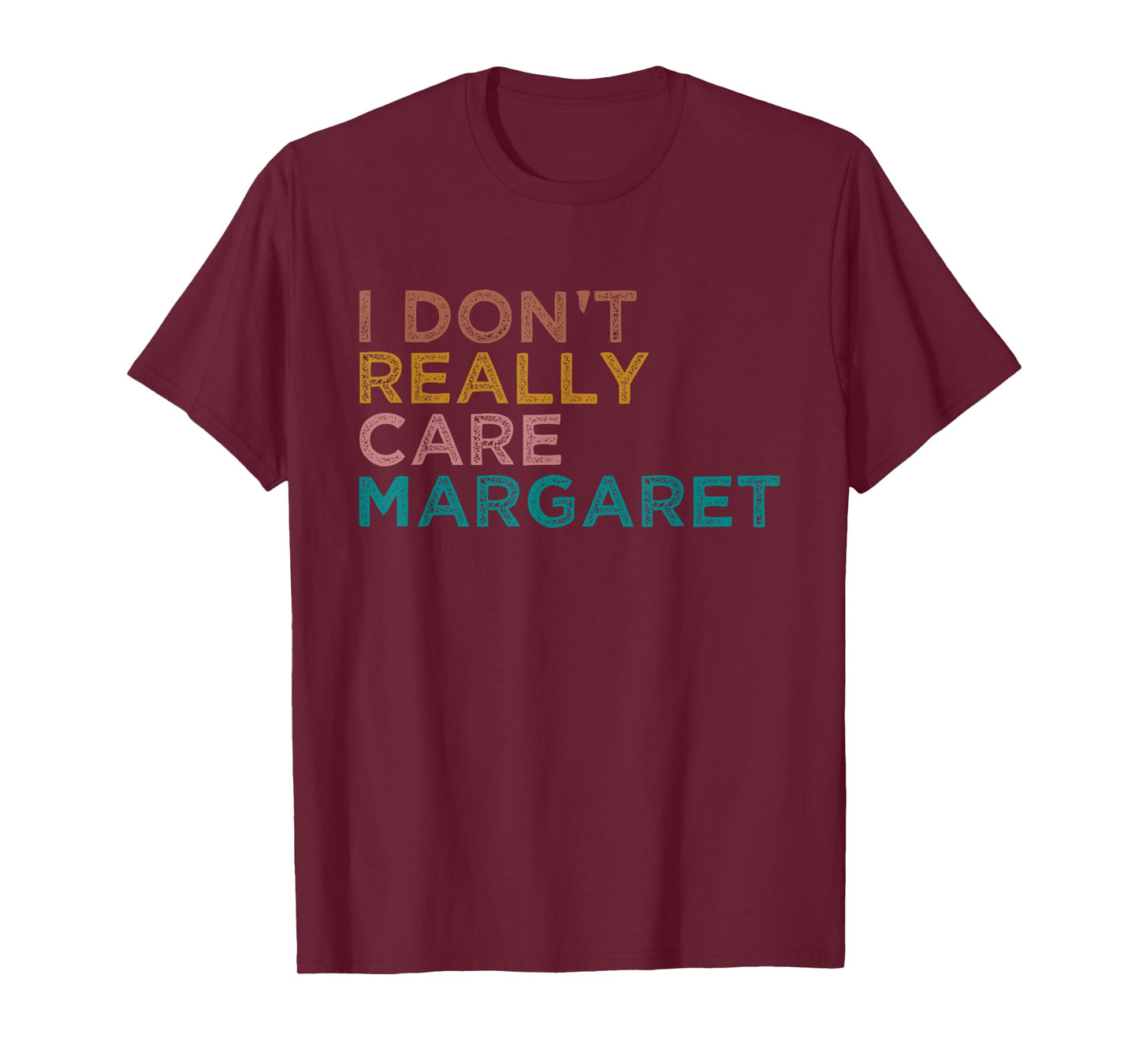 I Don’t Really Care Margaret Funny Political Meme for all T-Shirt