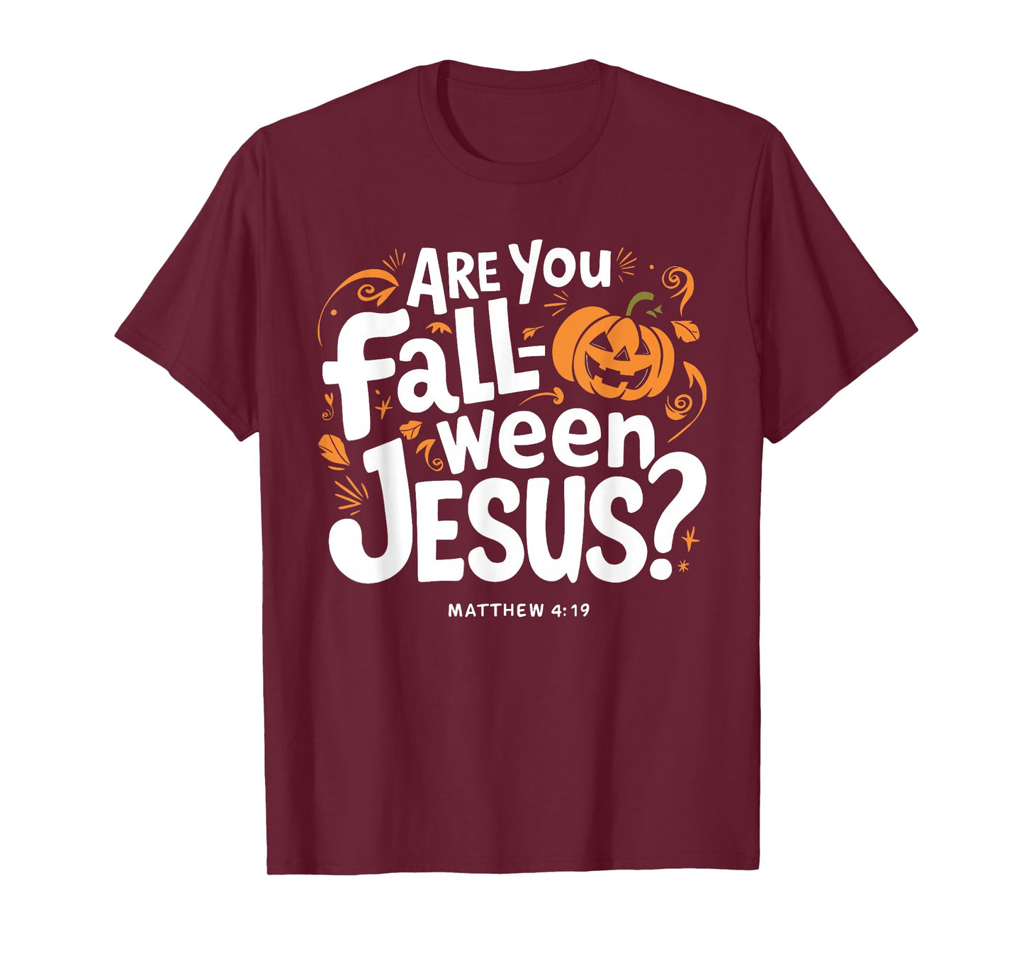 Retro Fall Religious Bible Matthew are You Fall-O-Ween Jesus T-Shirt