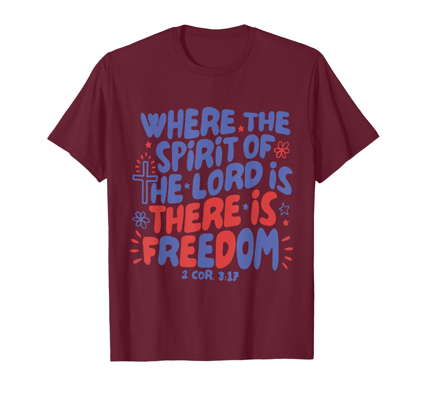 Where Spirit Of Lord Is There Is Freedom God Christian T-Shirt