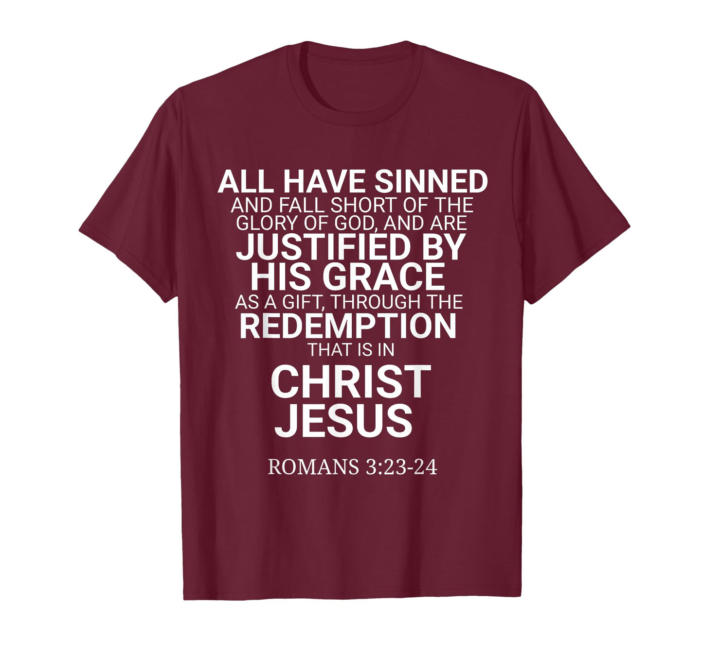 All Have Sinned Romans 3:23-24 Christian Bible Verse Saying T-Shirt