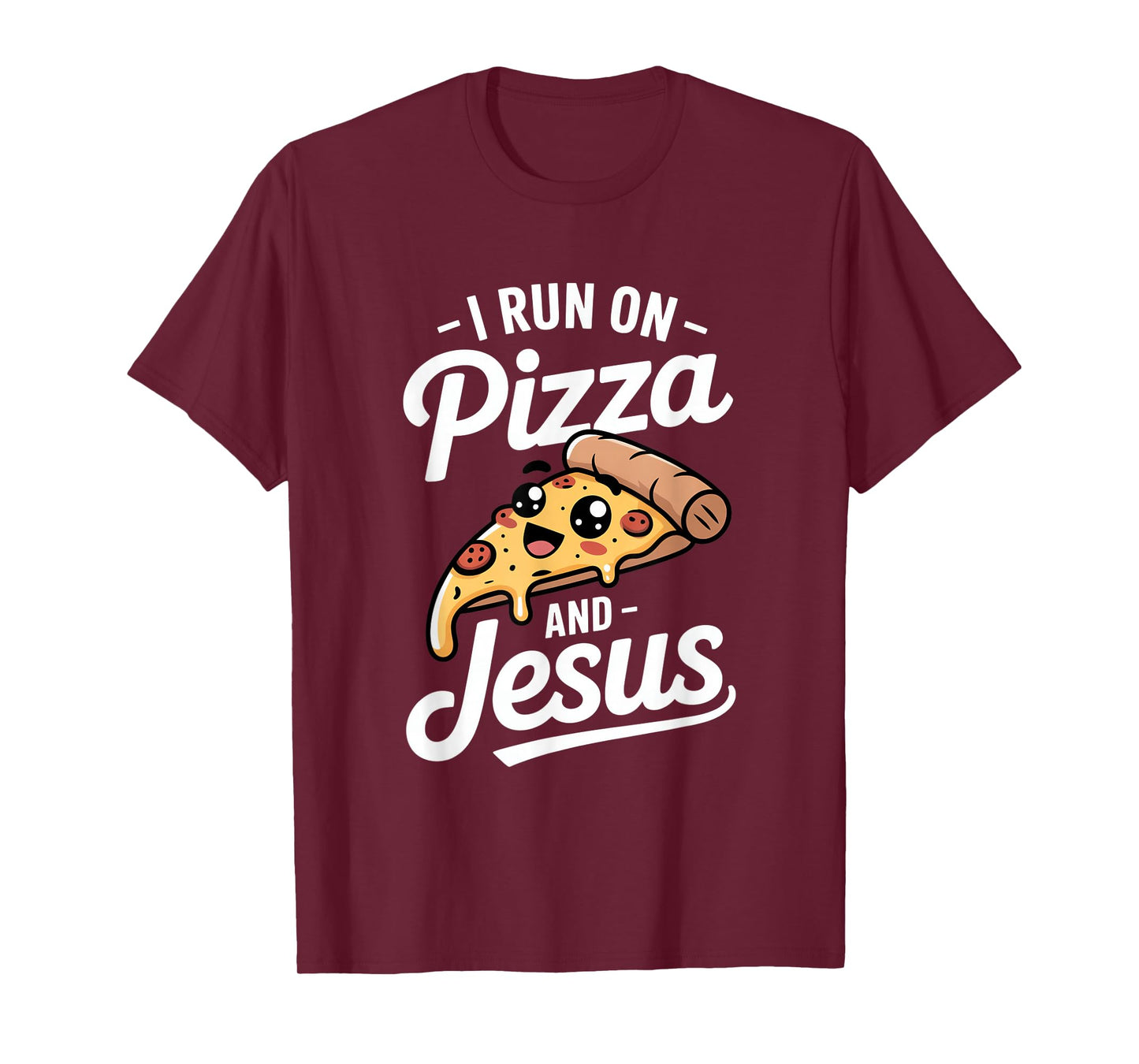 Funny Pizza Lover I Run on Pizza and Jesus T-Shirt