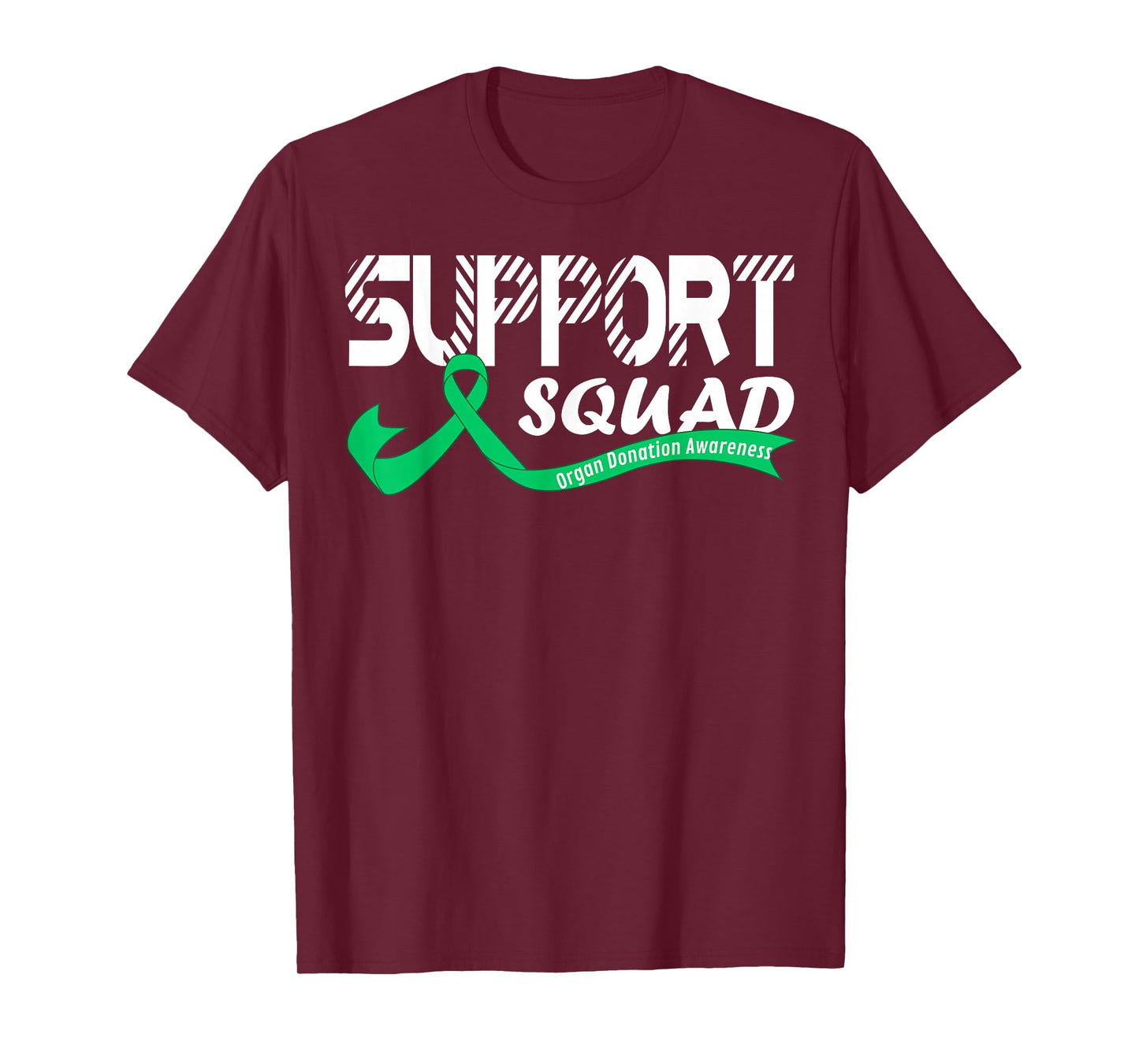 Support Awareness Squad I Transplant Survivor Organ Donation T-Shirt