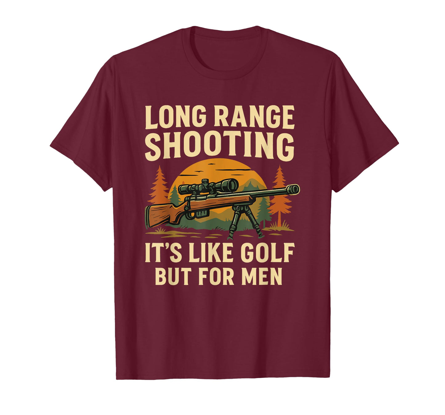 Long Range Shooting It's Like Golf But For Men Funny T-Shirt