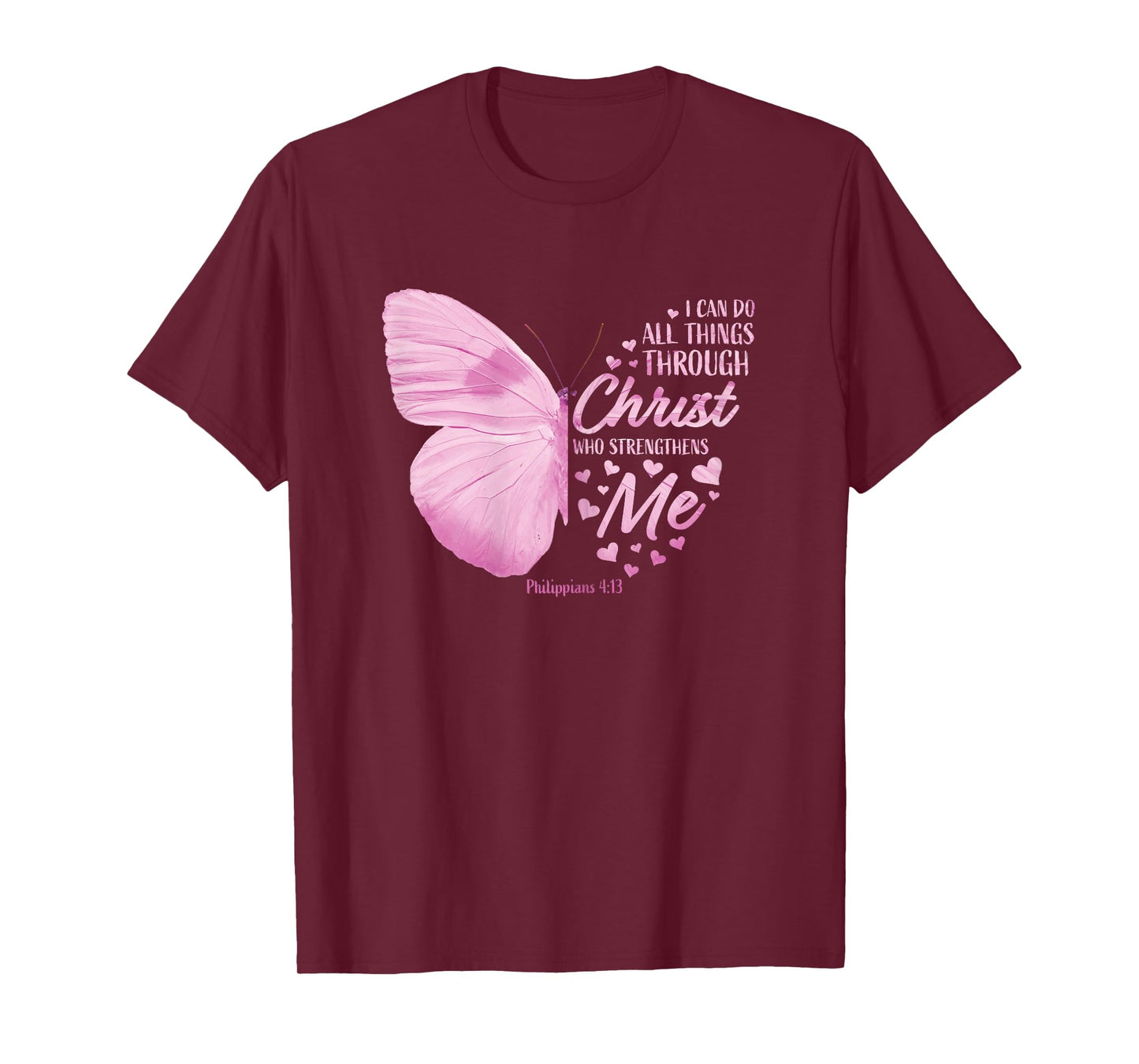 Pink Philippians 4:13 Christian Bible Verse Butterfly Faith T-Shirt
