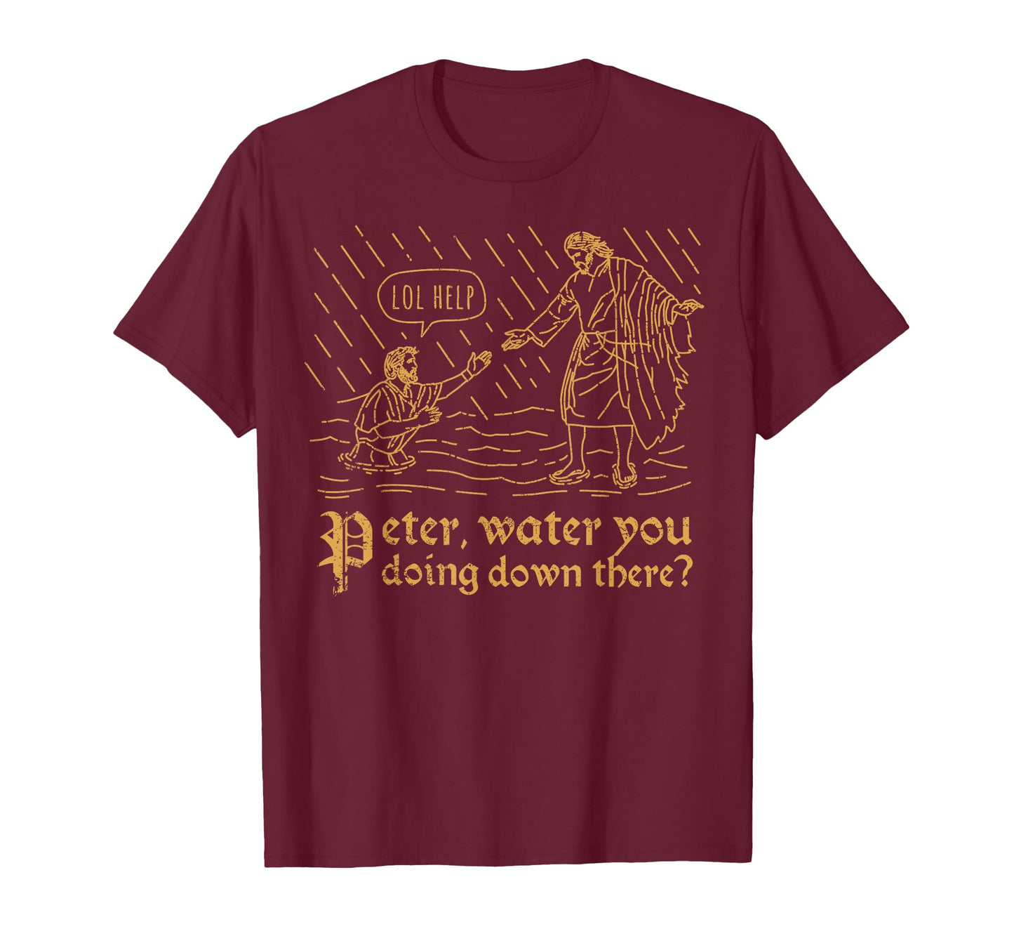 Peter Water You Doing Down There Funny Pun Christian Merch T-Shirt