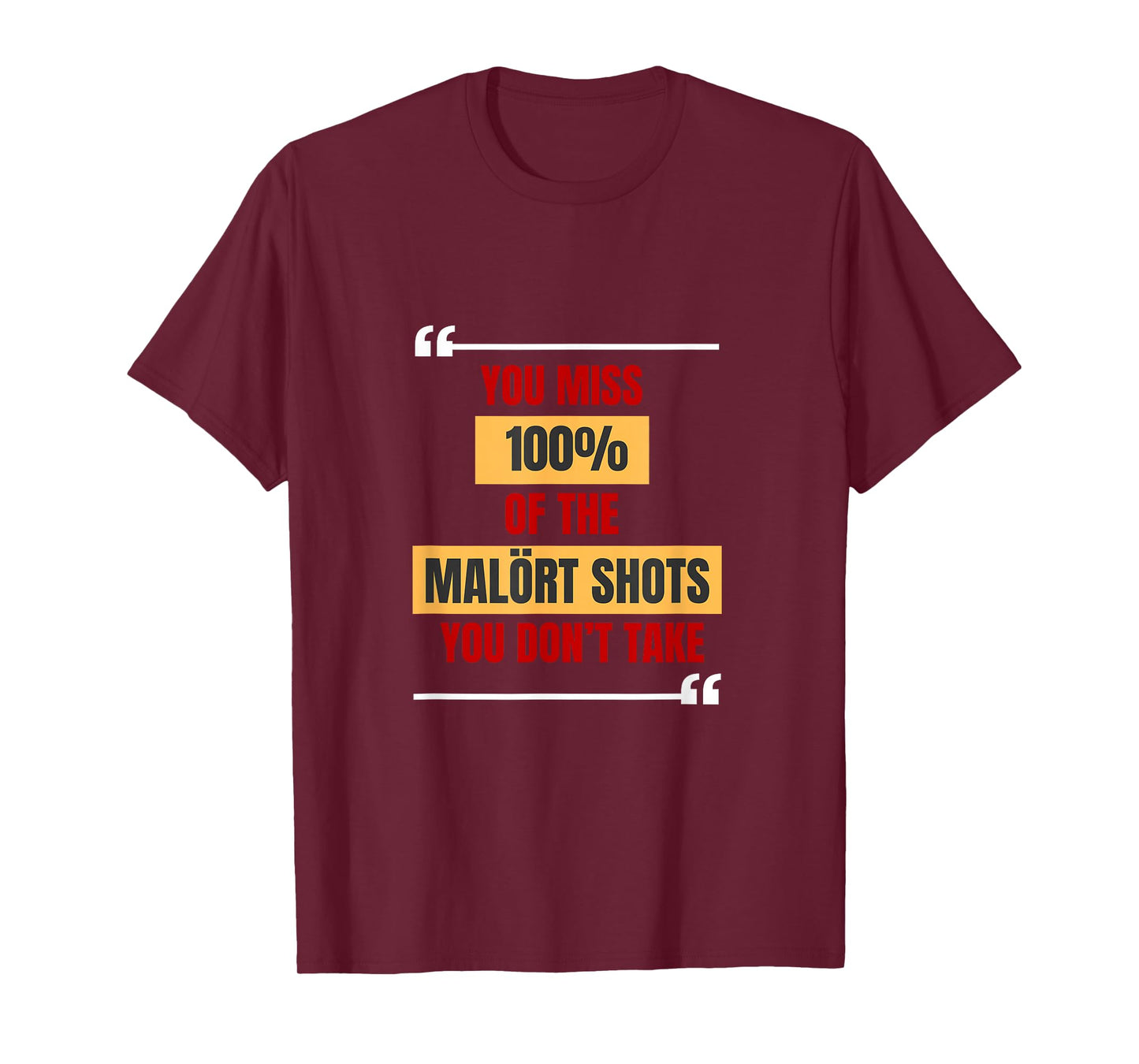 Malort Shot Quote T-Shirt