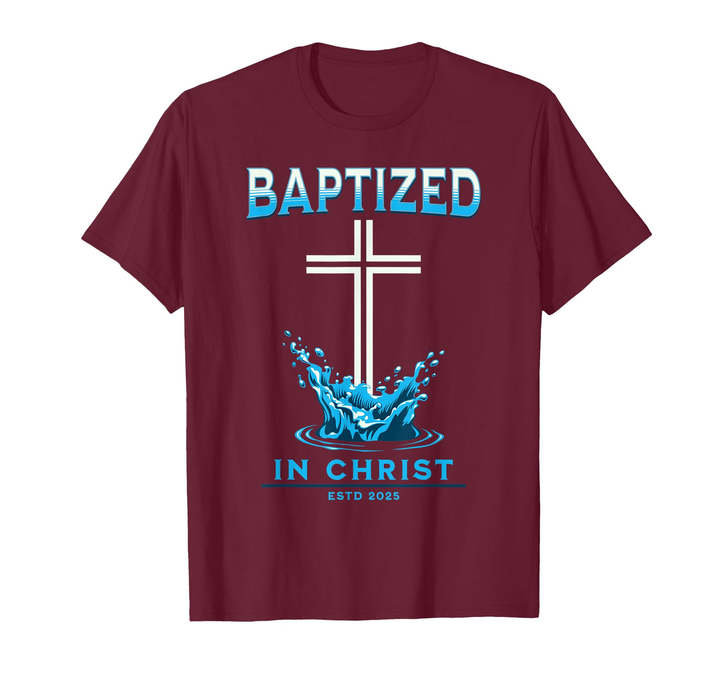 2025 Christian Baptism BAPTIZED-IN-CHRIST Keepsake T-Shirt
