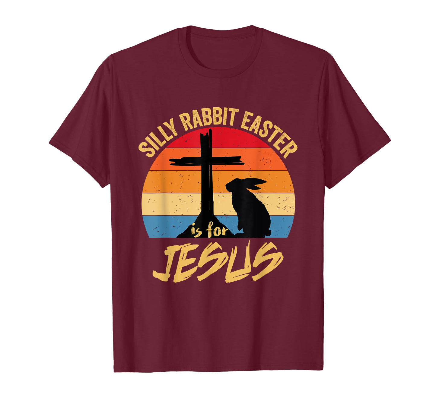 Silly Rabbit Easter Is For Jesus Retro Vintage Happy Easter T-Shirt