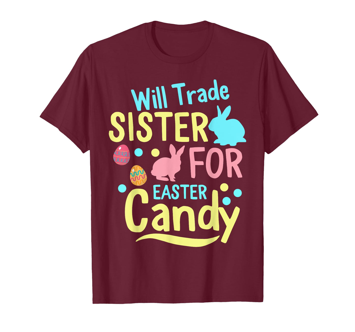 Will Trade Sister For Easter Candy kids Spring Bunny T-Shirt