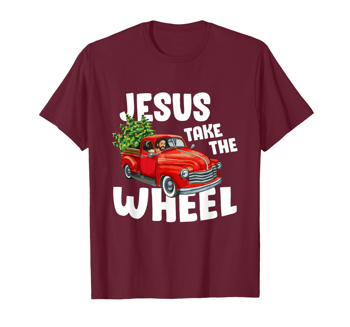 Jesus Christ Take The Wheel Red Truck Christmas Christian T-Shirt